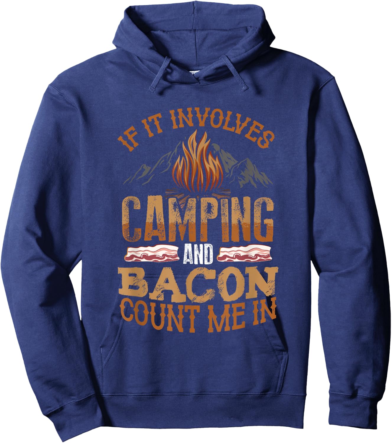 If It Involves Camping And Bacon Count Me In Funny Camping Hoodie - Hoodie | Navy