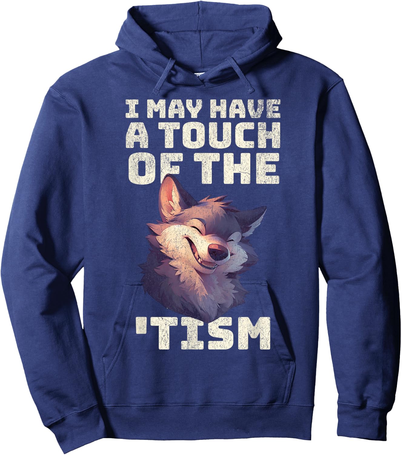 Wolf I may have the touch of the Tism autism awareness Cute Hoodie - Hoodie | Navy