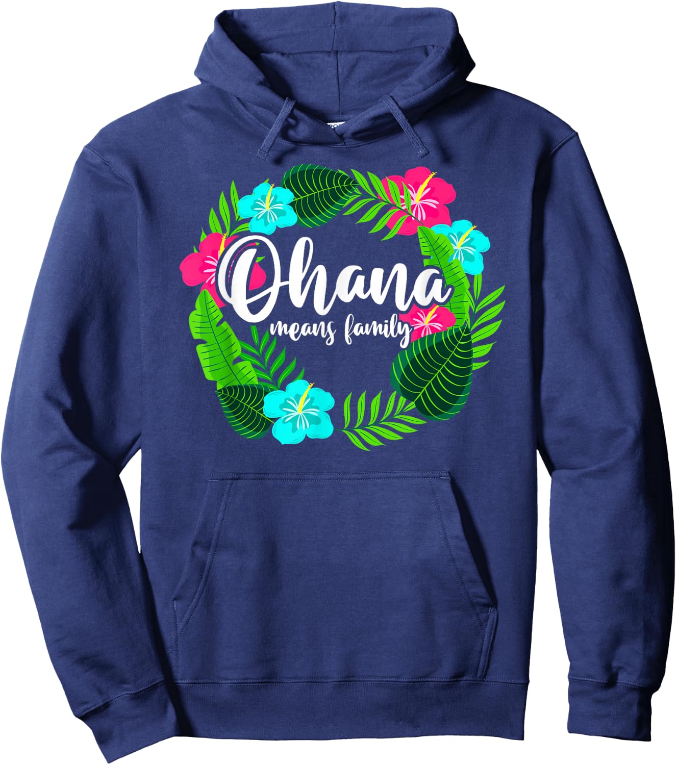 Ohana Means Family Hawaii - Hibiscus Hawaiian Flowers Hoodie - Hoodie | Navy