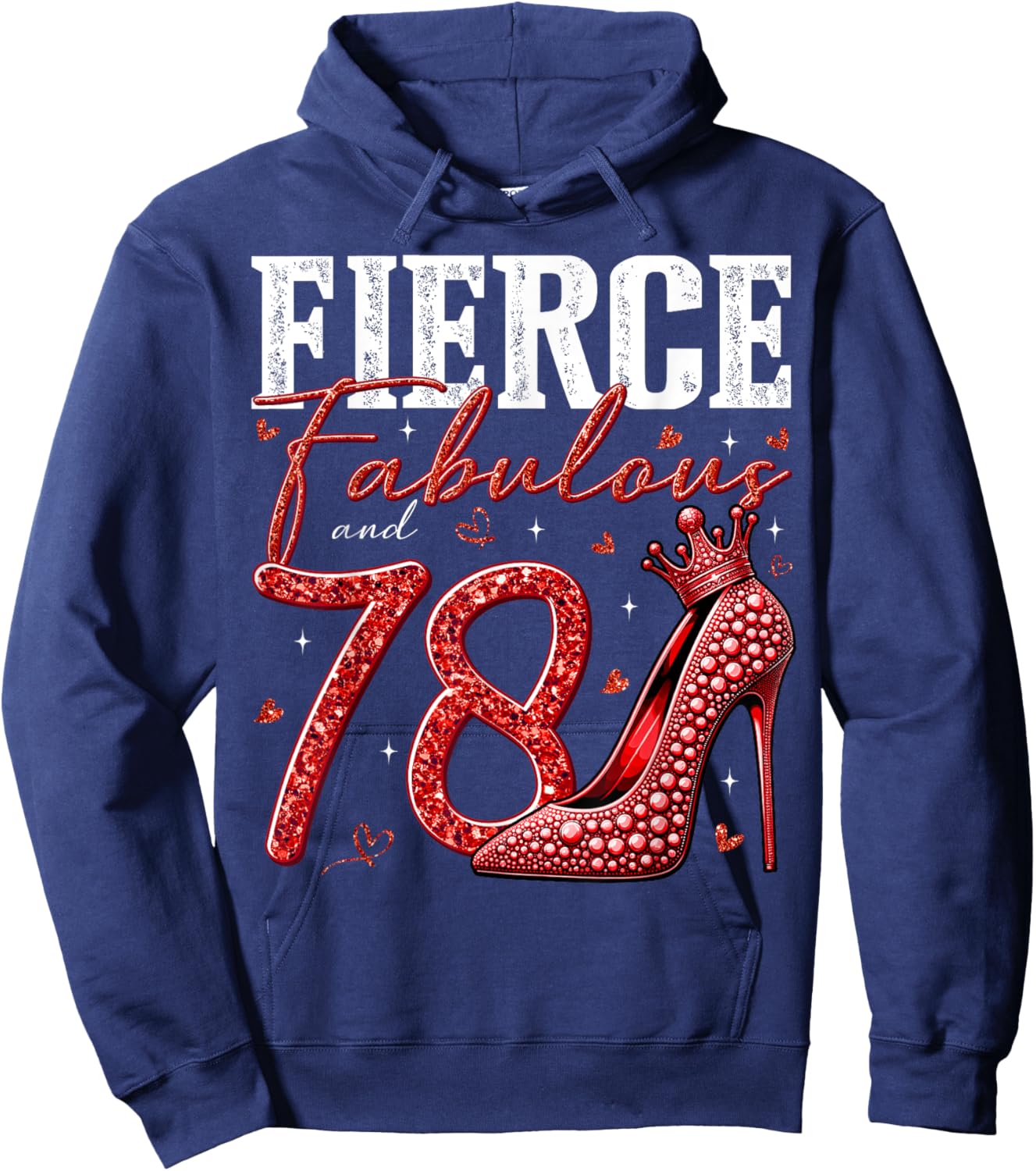 78th Birthday Fierce Fabulous and 78 Year Old Gifts Heels Hoodie - Hoodie | Navy