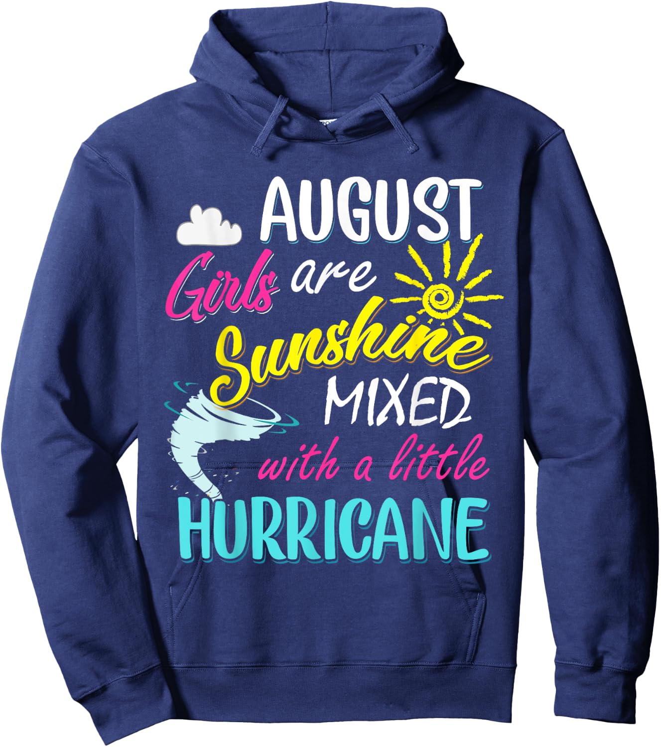 August Girls Are Sunshine Mixed with Hurricane Funny August Hoodie - Hoodie | Navy