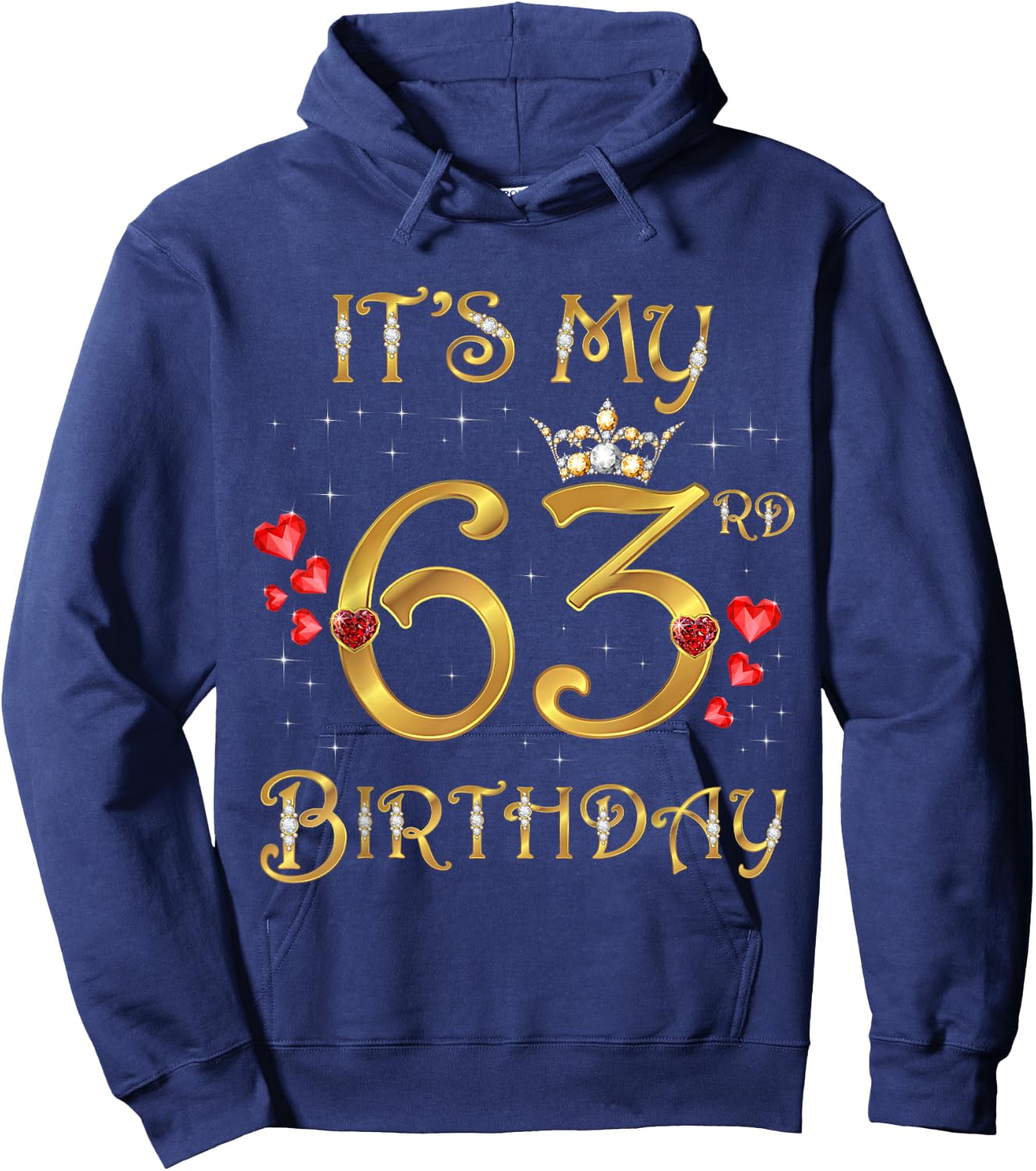 It's My 63rd Birthday, 63 Years Old, 63rd Birthday Queen Hoodie - Hoodie | Navy