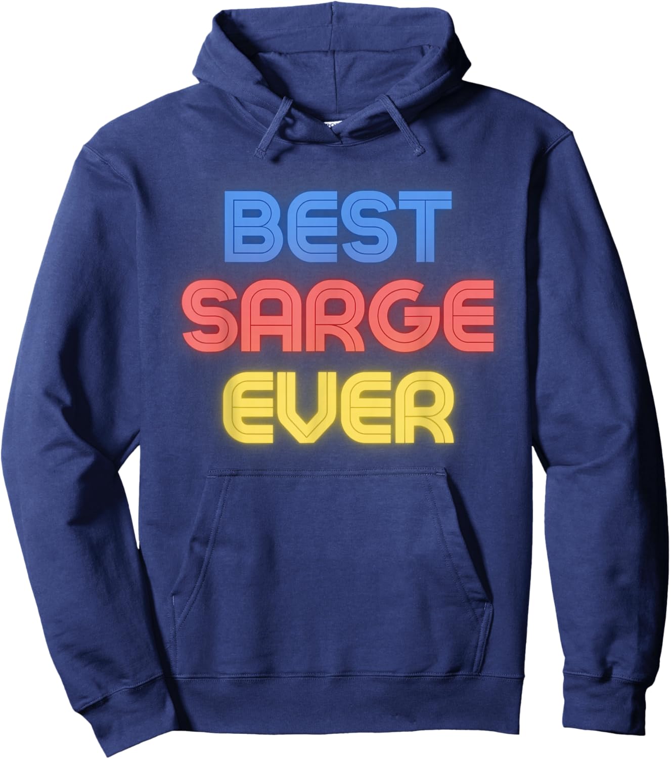 Best Sarge Ever - Funny Sarge Name Sarge Hoodie - Hoodie | Navy