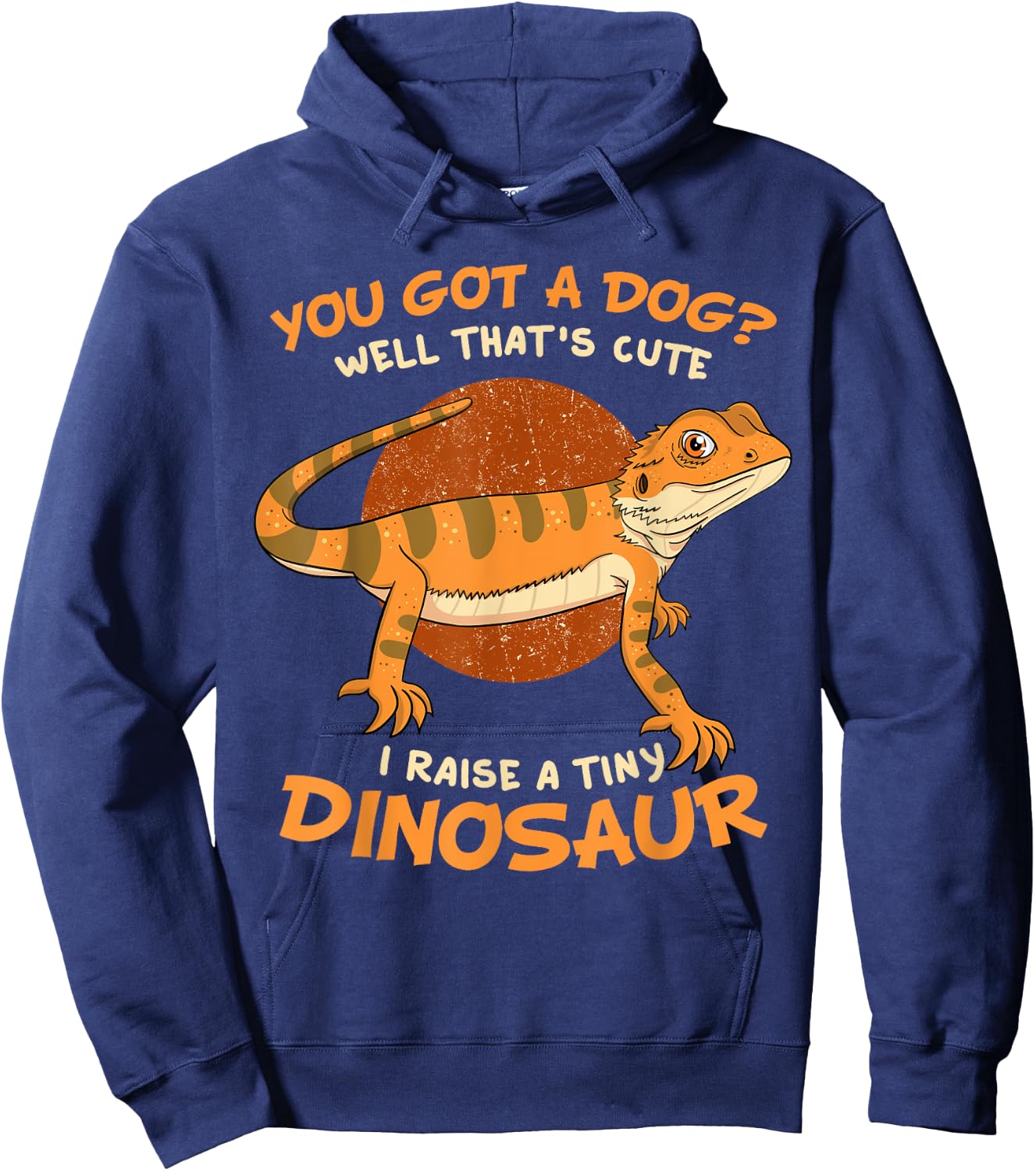 You Got A Dog Well That's Cute I Raise A Tiny Dinosaur Pet Women Kids Hoodie - Hoodie | Navy
