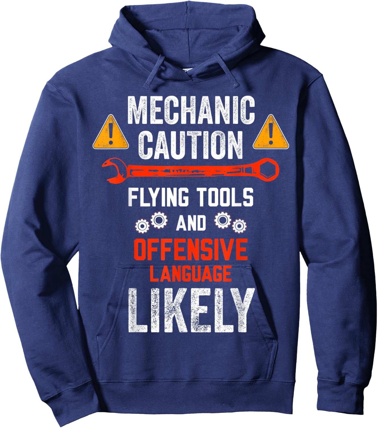 Mechanic Caution Flying Tools And Offensive Language Likely Hoodie - Hoodie | Navy