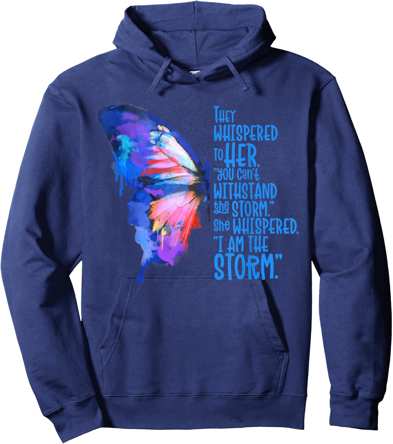 Butterfly , I am the storm, Inspire and motivate Hoodie - Hoodie | Navy