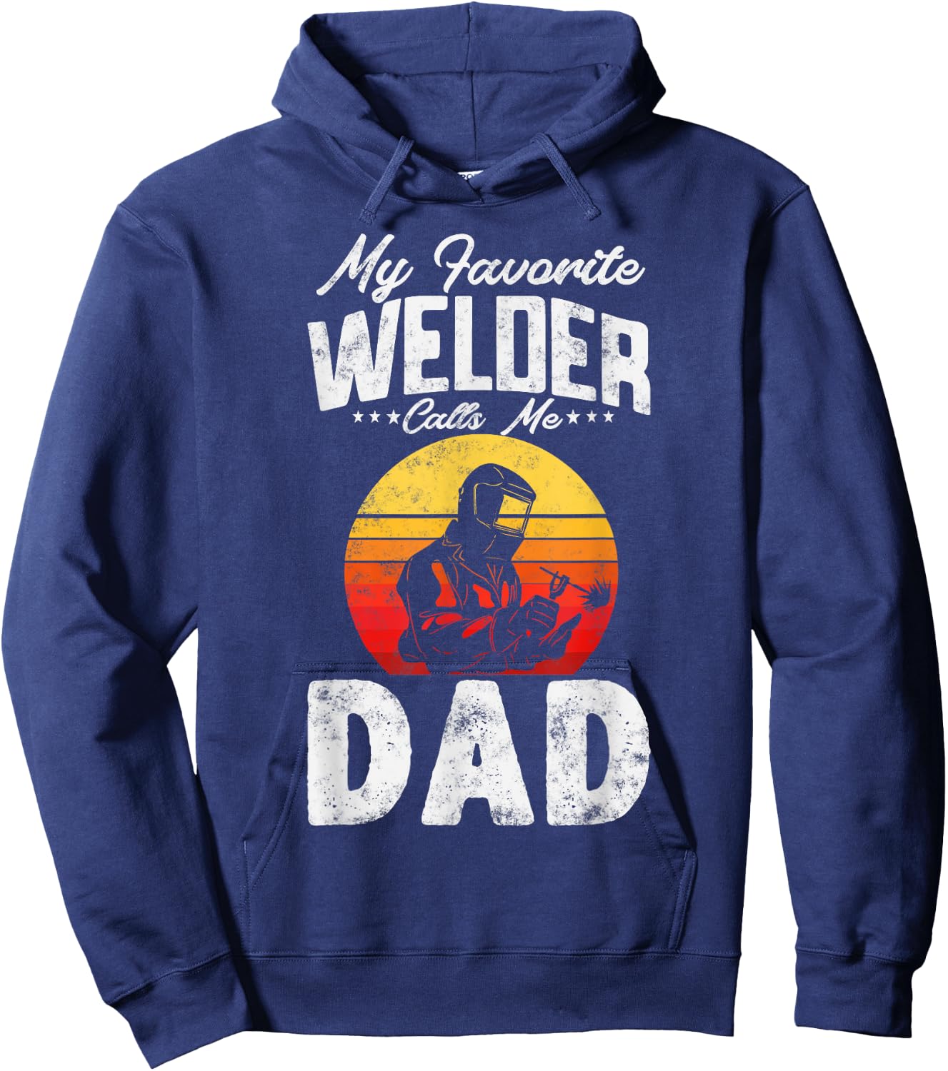 Vintage style My Favorite Welder Calls Me Dad Father's Day Hoodie - Hoodie | Navy
