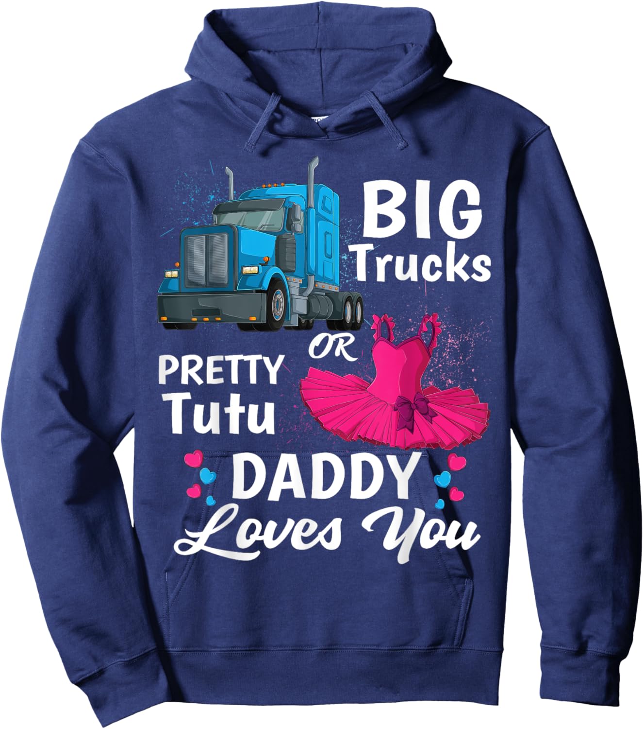 gender reveal trucks or pretty tutu family matching Daddy Hoodie - Hoodie | Navy