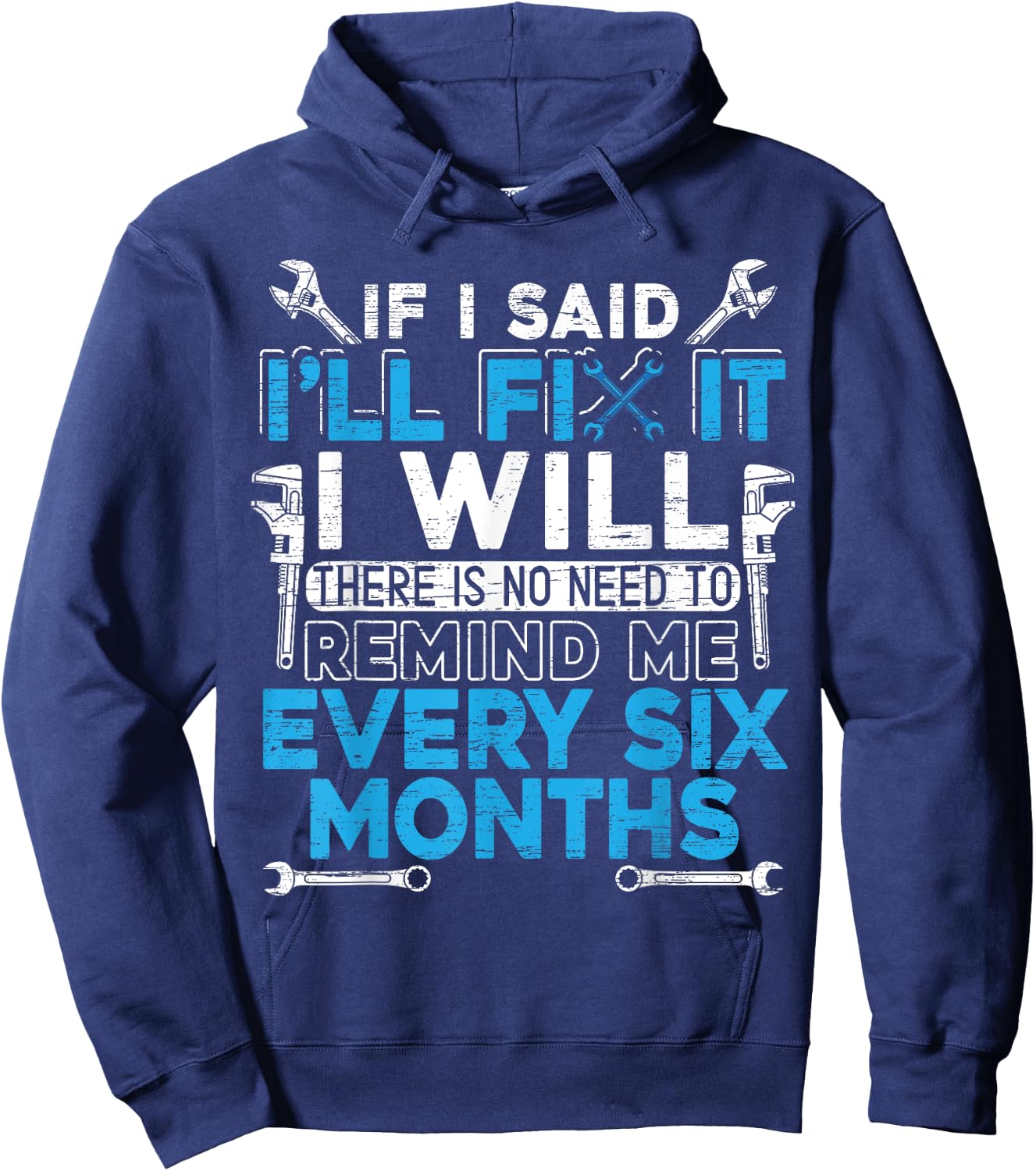 If I Said I'll Fix It I Will | Handyman and Mechanic Hoodie - Hoodie | Navy