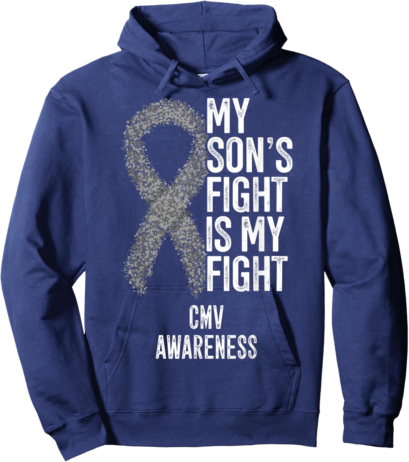 Cytomegalovirus My Son's Fight Is My Fight CMV Awareness Hoodie - Hoodie | Navy