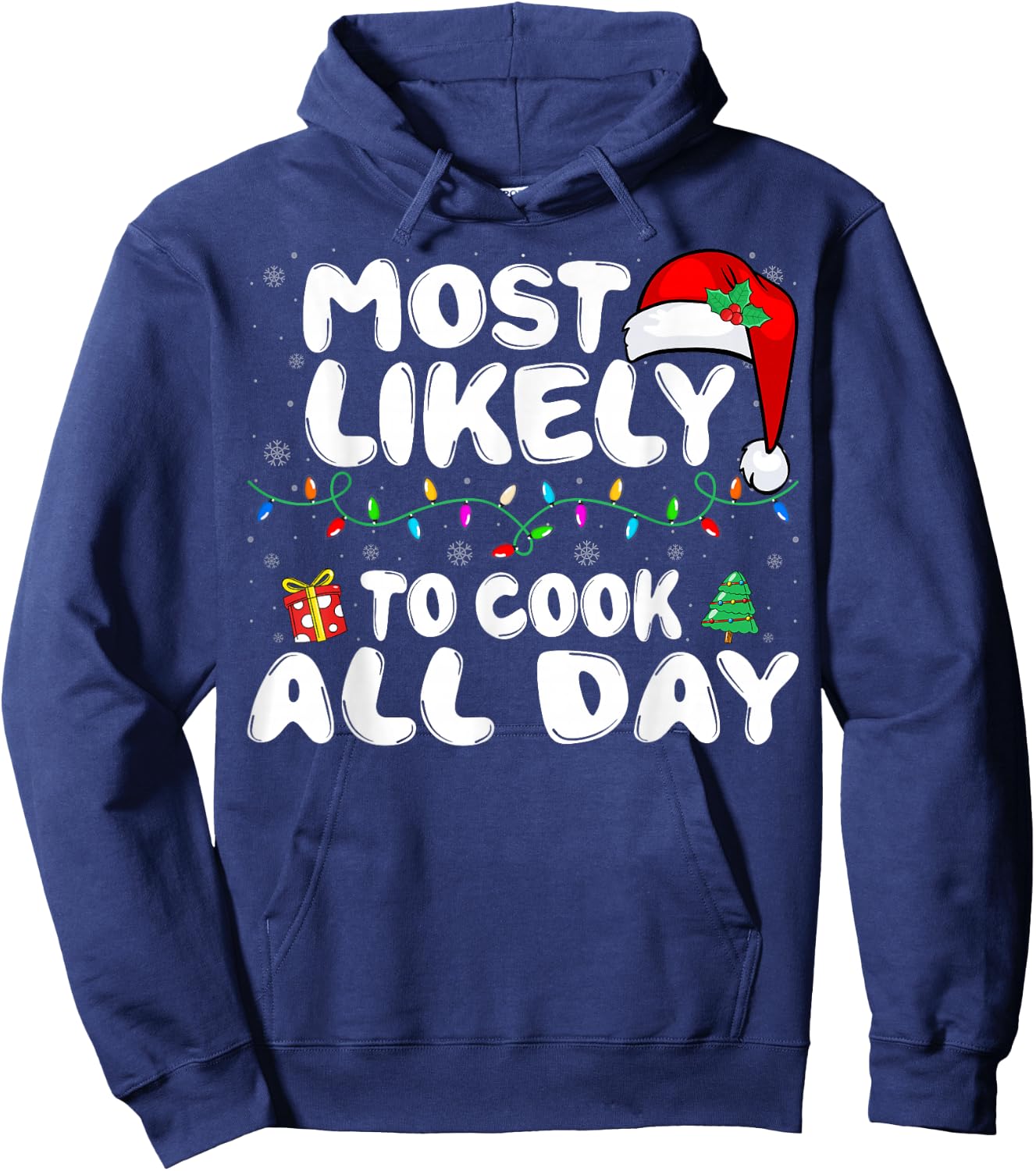 Most Likely to Cook All Day - Chef Family Christmas Hoodie - Hoodie | Navy