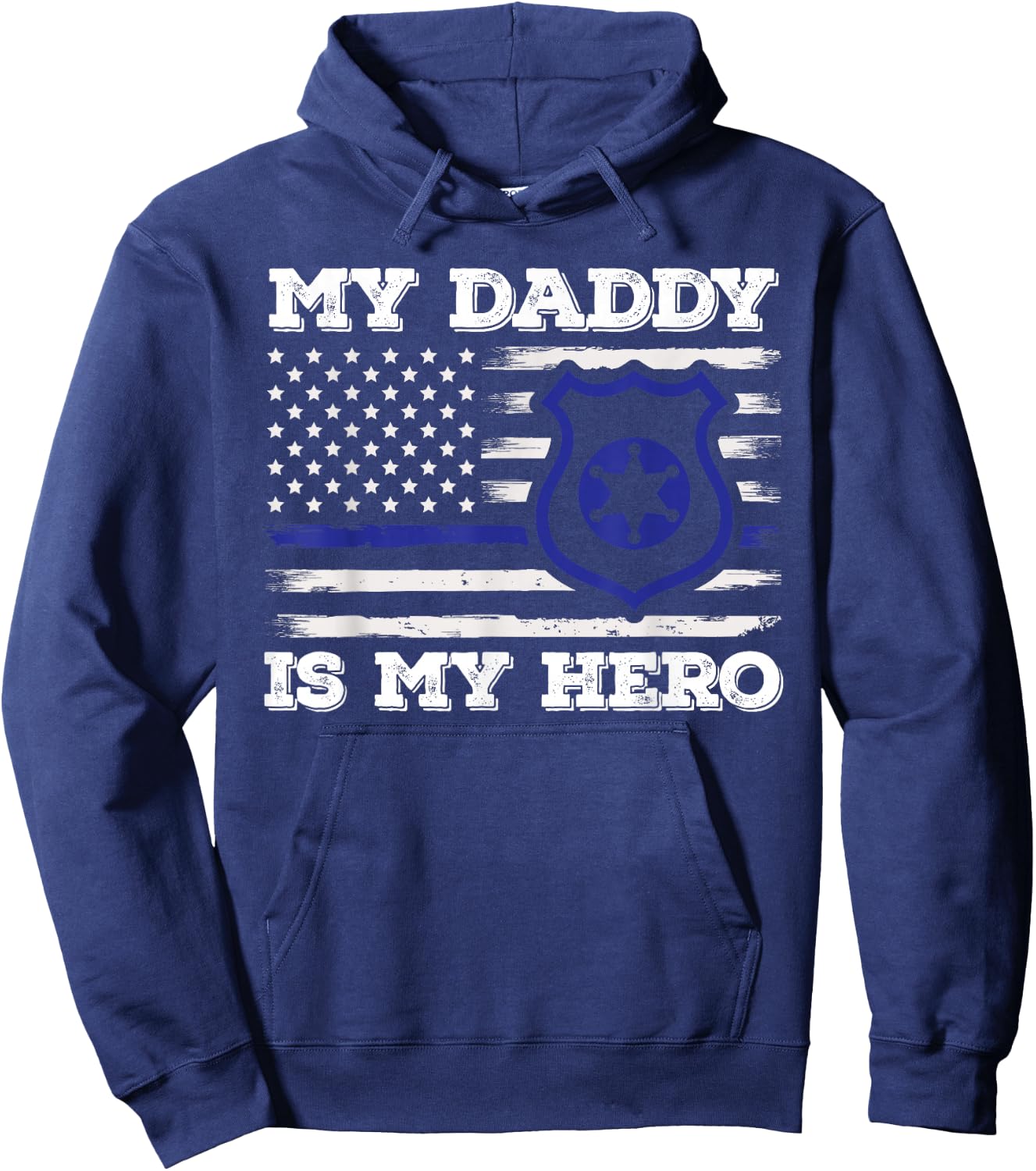 My Daddy Is Hero Police Officer Policeman Father's Day Hoodie - Hoodie | Navy