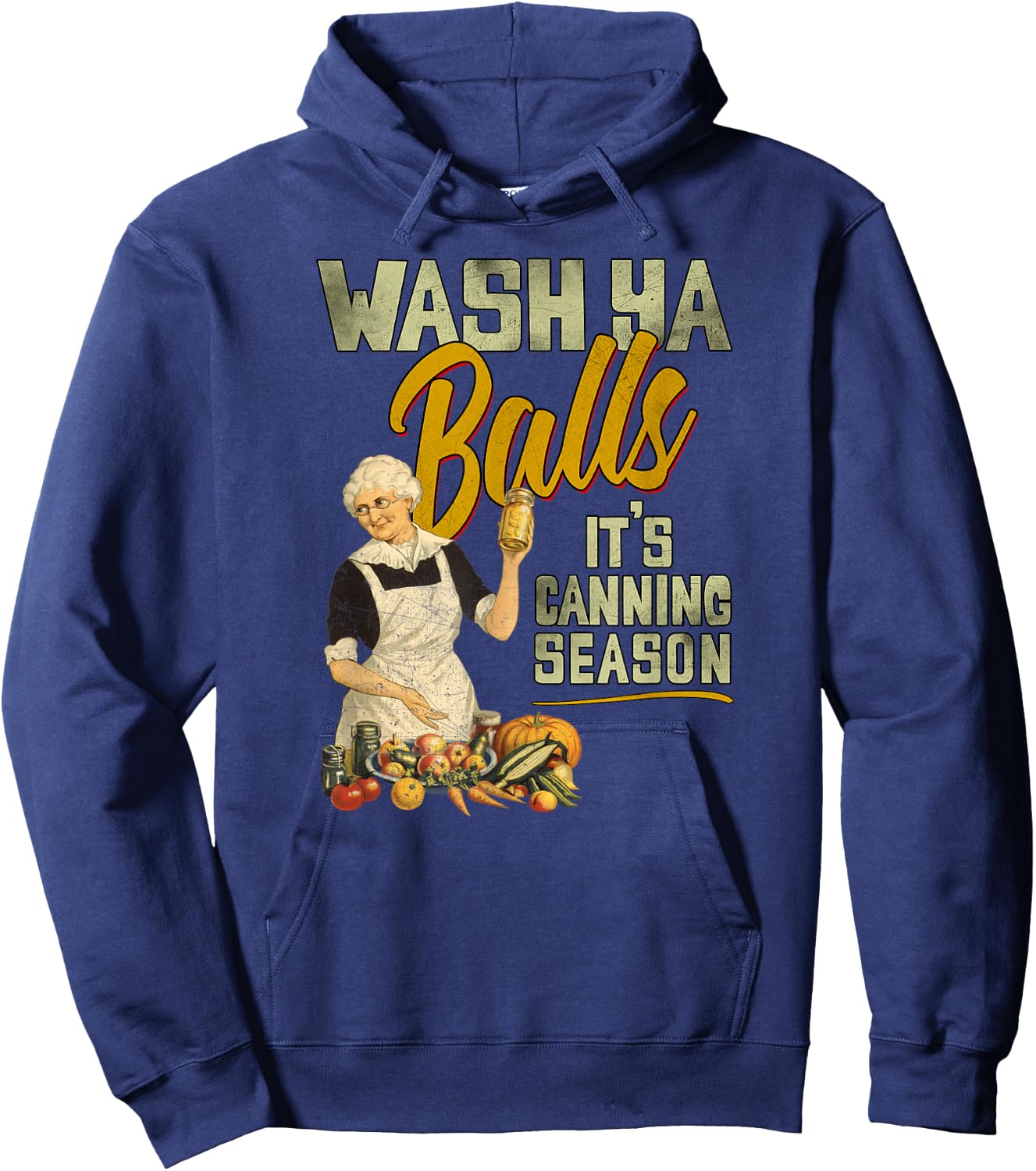 Wash Ya Balls Its Canning Season - Funny Vintage 1950 Design Hoodie - Hoodie | Navy