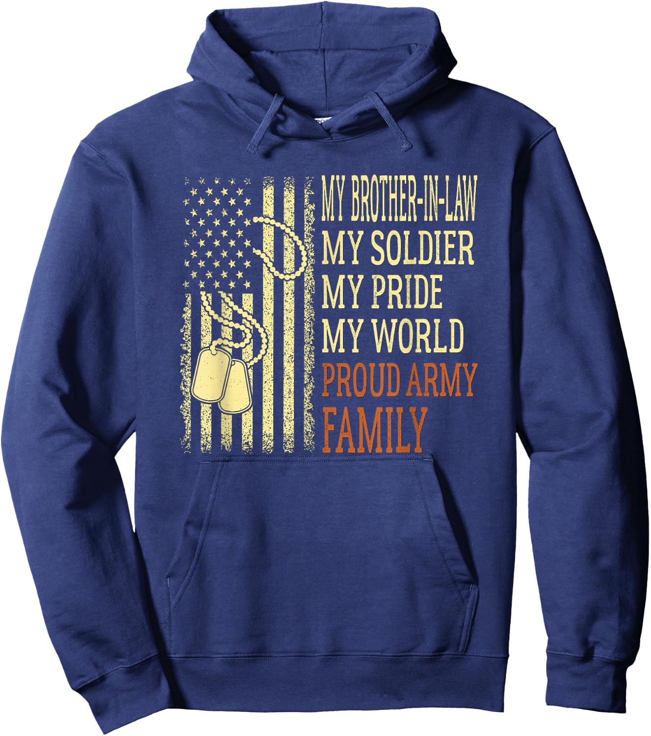 My Brother-In-Law My Soldier Proud Army Family US Military Hoodie - Hoodie | Navy