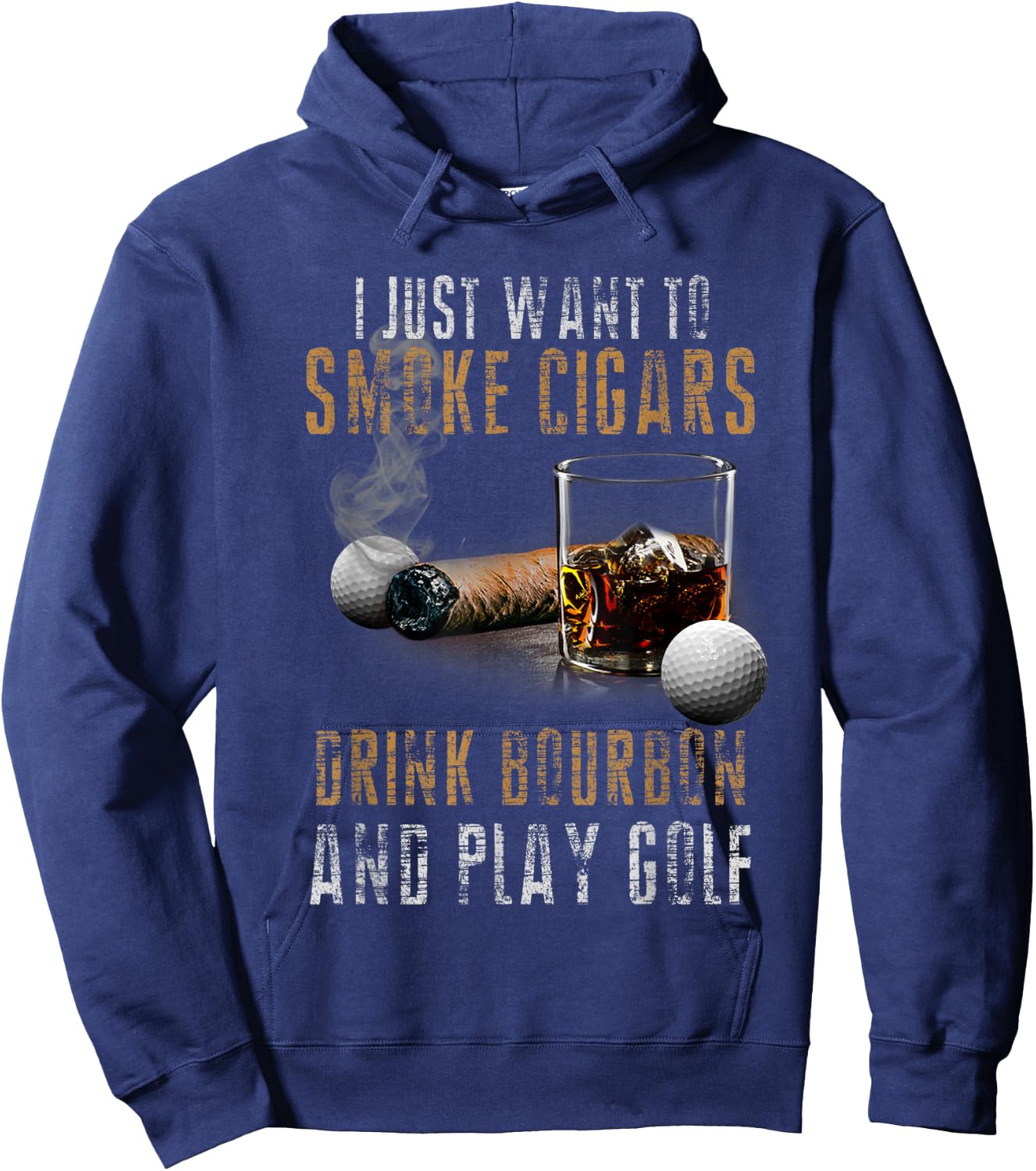 I Just Want To Smoke Cigars & Play Golf Shirt Smoker Gift Hoodie - Hoodie | Navy