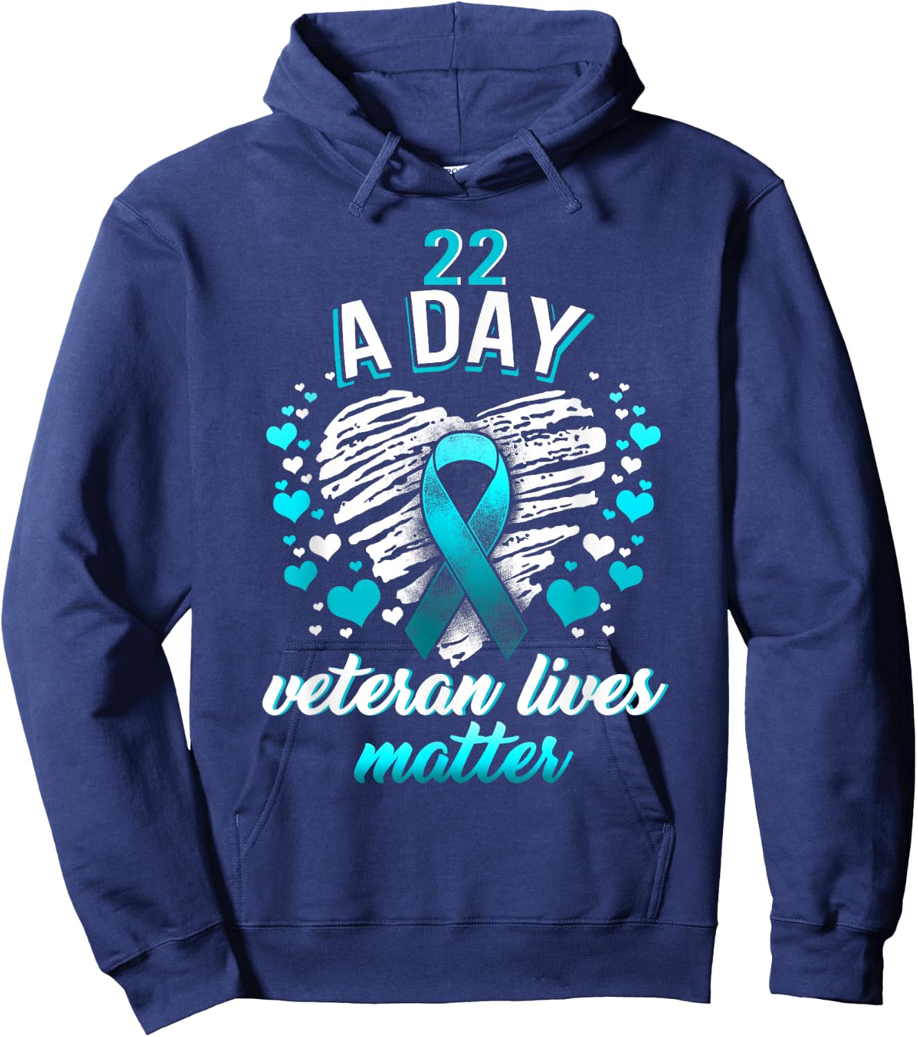 PTSD Awareness 22 a Day Veteran Lives Matter Teal Ribbon Hoodie - Hoodie | Navy