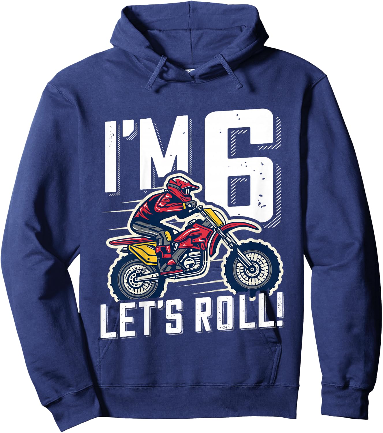 6th Birthday Motor Cross Dirt Bike, Im 6 Lets Roll Hoodie - Hoodie | Navy