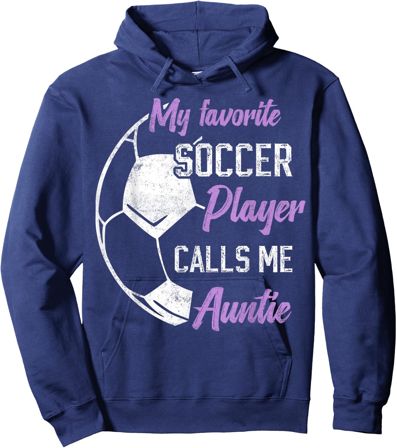 My Favorite Soccer Player Calls Me Auntie Soccer aunt Hoodie - Hoodie | Navy
