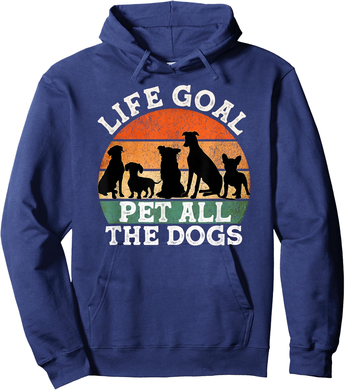 Life Goal Pet All the Dogs Dog Lover Funny Dog Men Women Girls Kids Hoodie - Hoodie | Navy