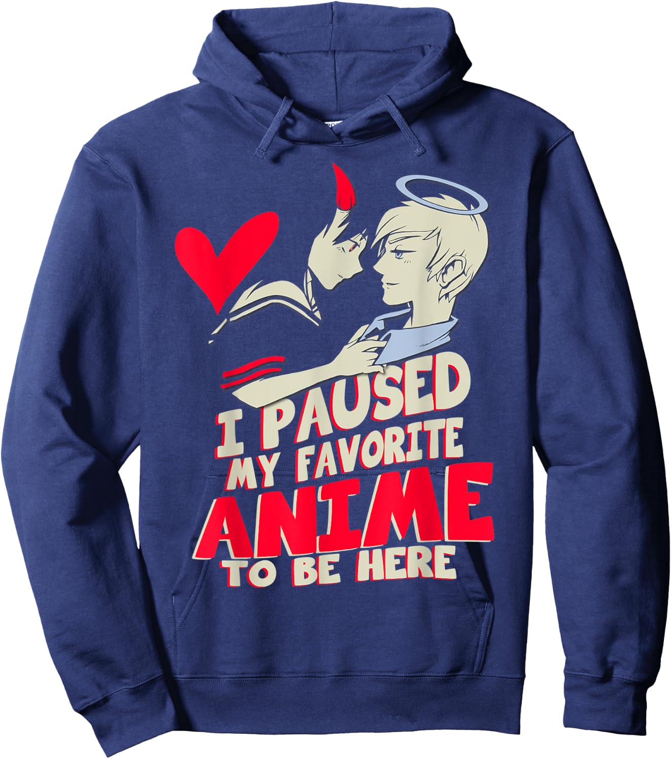 I paused my favorite anime to be here Gift manga lover Hoodie - Hoodie | Navy