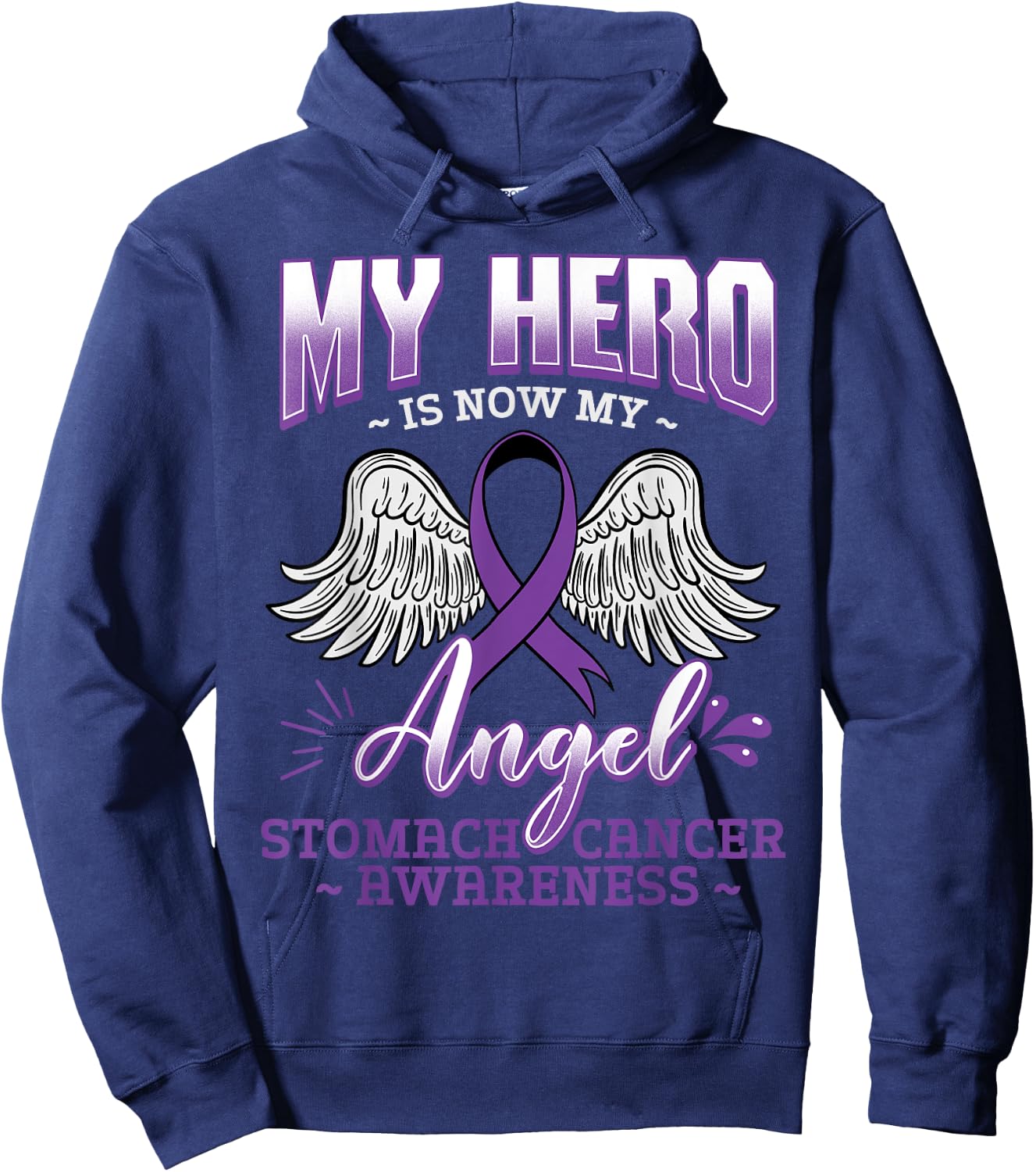 My Hero Is Now My Angel Stomach Cancer Carcinoma Gift Hoodie - Hoodie | Navy