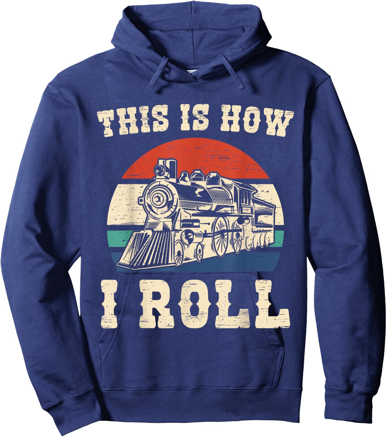 This Is How I Roll Train Engineer Train and Railway Fan Hoodie - Hoodie | Navy