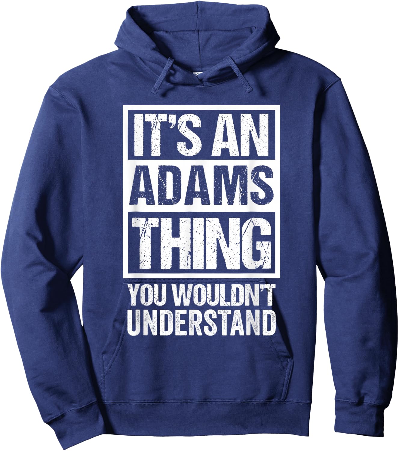 It's an Adams Thing You Wouldn't Understand Hoodie - Hoodie | Navy