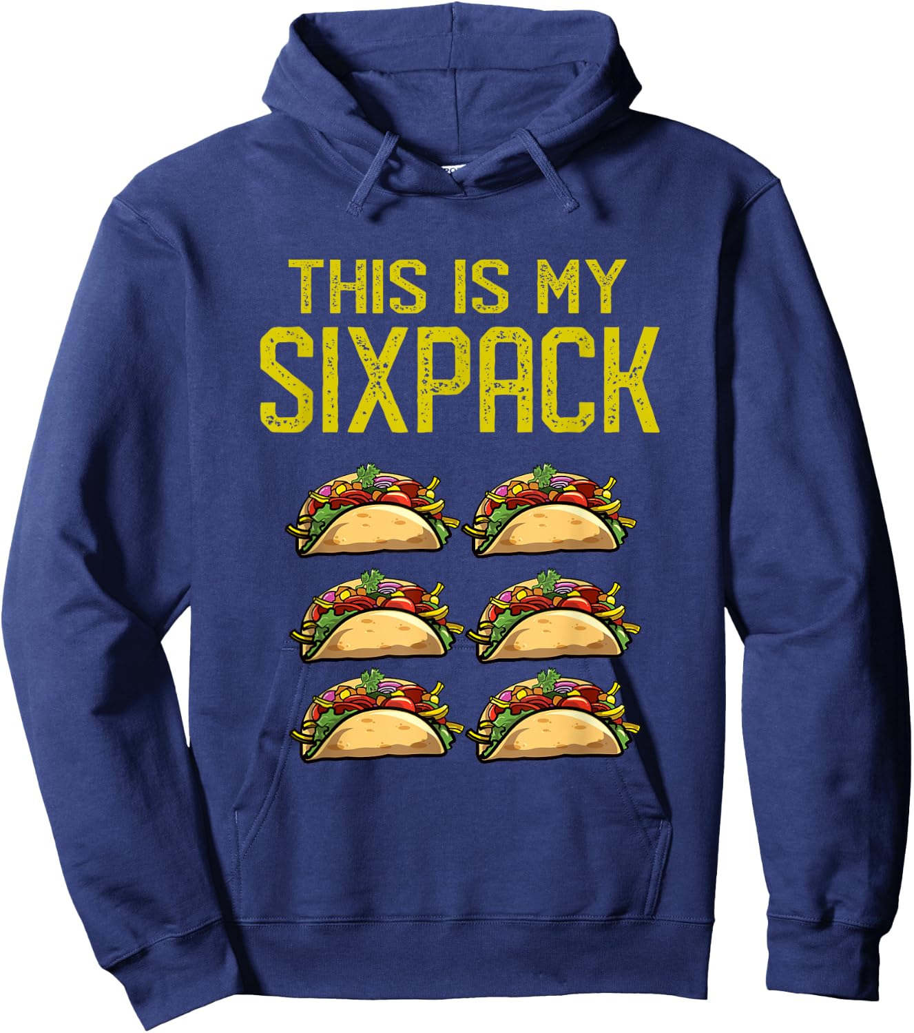 Funny Taco Abs | Try My Six Pack Hoodie - Hoodie | Navy