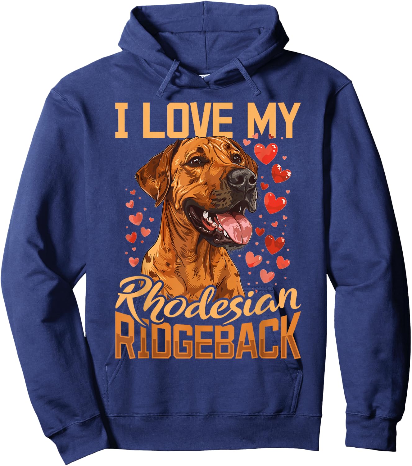 Rhodesian Ridgeback Dog Breed I Love my Rhodesian Ridgeback Hoodie - Hoodie | Navy