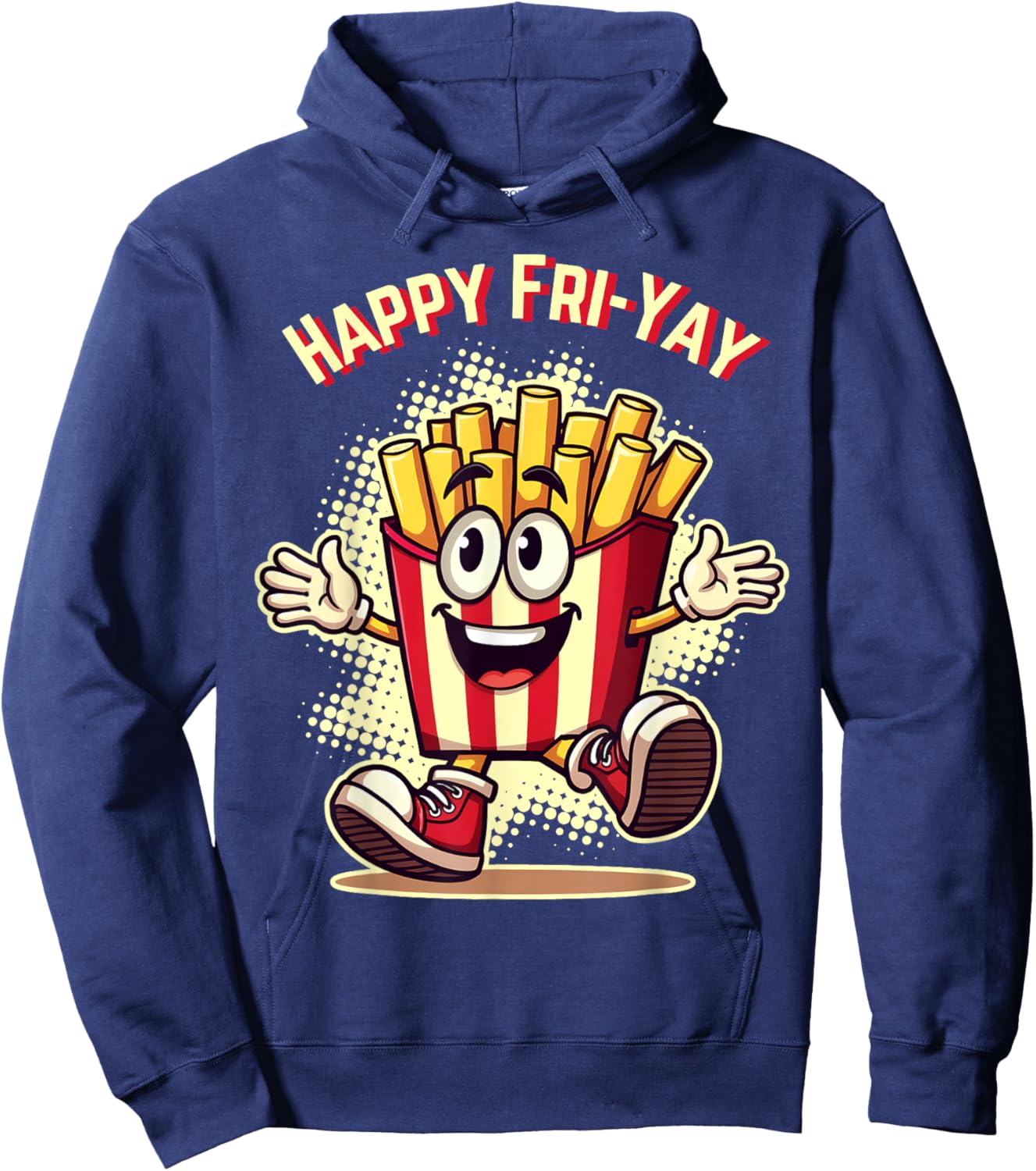 Happy Fri Yay French Fries Teacher Life Friday Weekend Hoodie - Hoodie | Navy