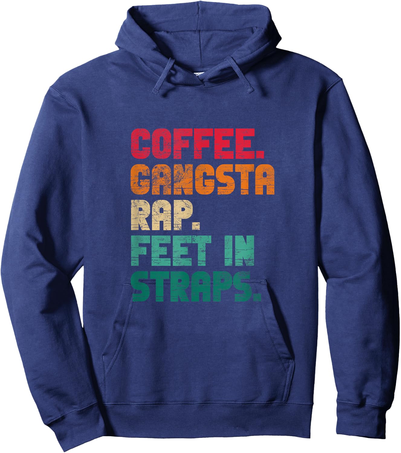 Coffee Gangsta Rap Feet In Straps Hip Hop Rap Music Vintage Hoodie - Hoodie | Navy