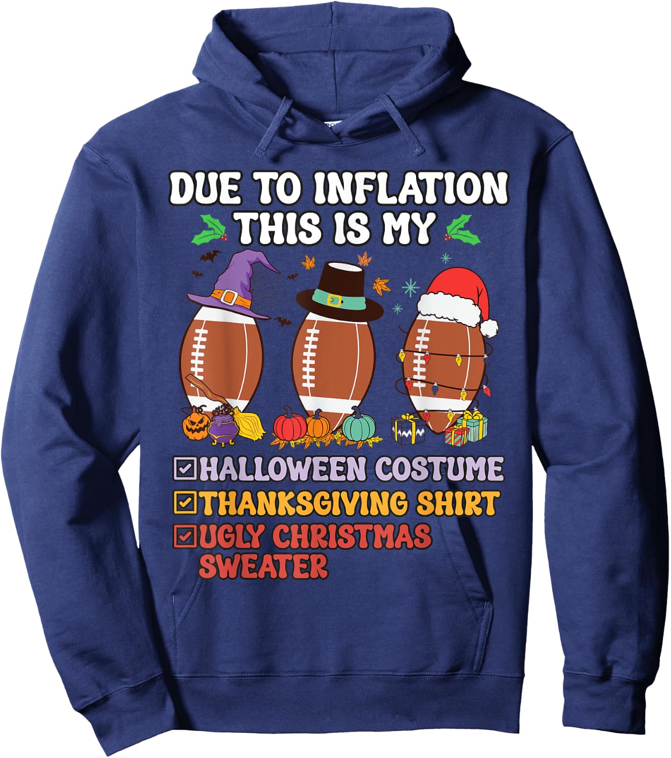 Due To Inflation This Is My Halloween Thanksgiving Christmas Hoodie - Hoodie | Navy