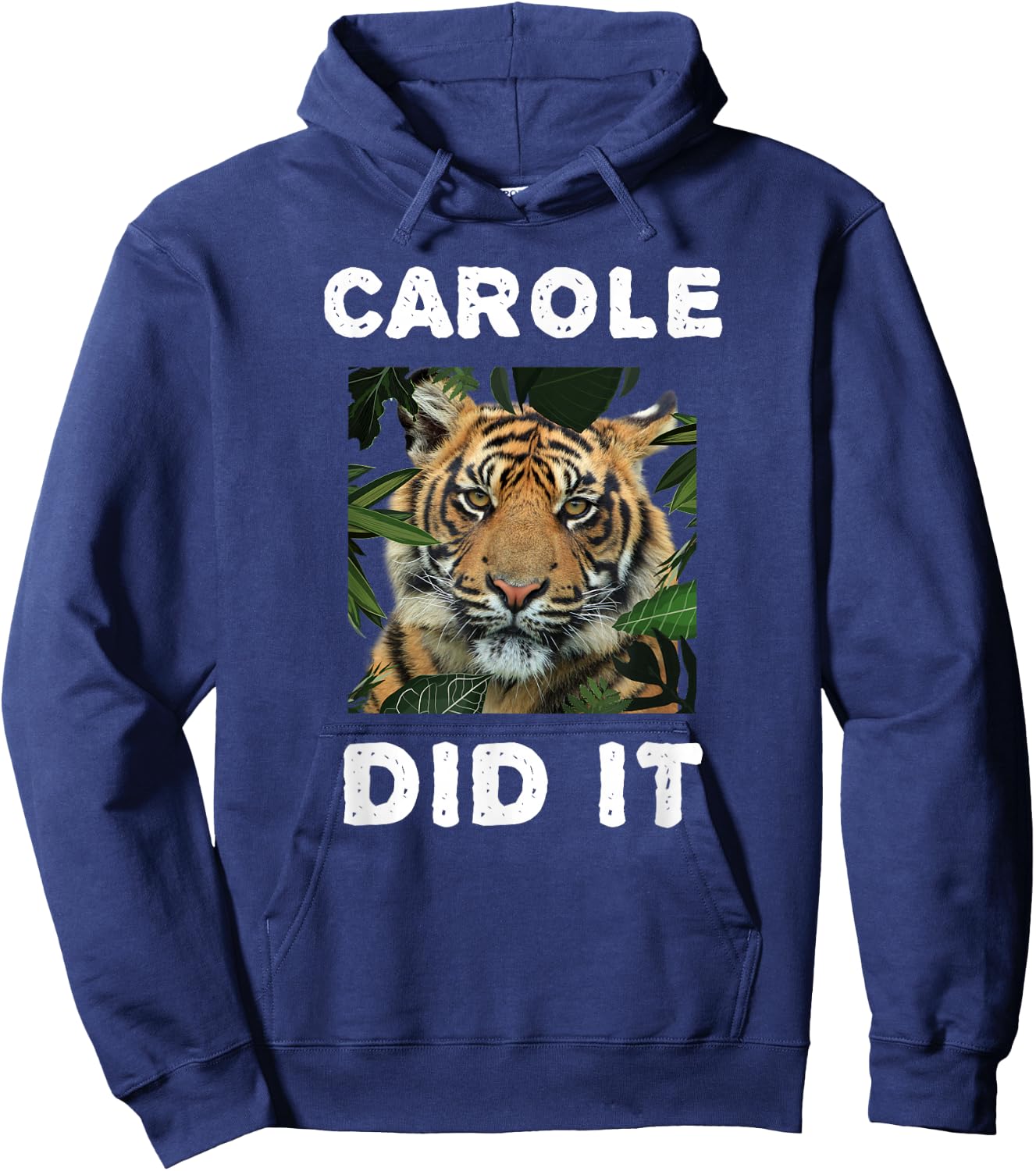 Carole Did It Shirt Carole Did It Women Funny Tiger Hoodie - Hoodie | Navy