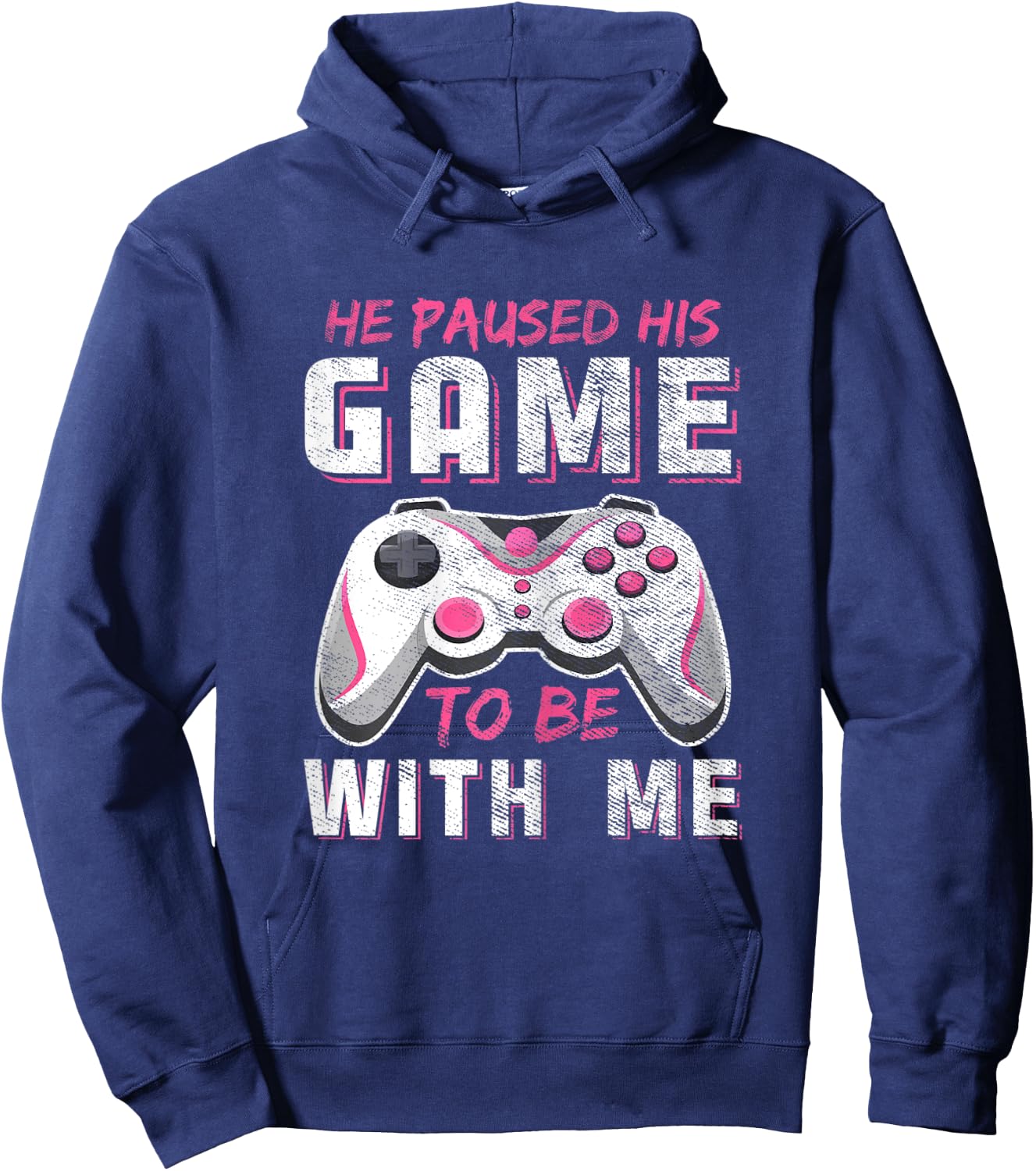 He Paused His Game For Me Funny Girls Gamer Couples Matching Hoodie - Hoodie | Navy