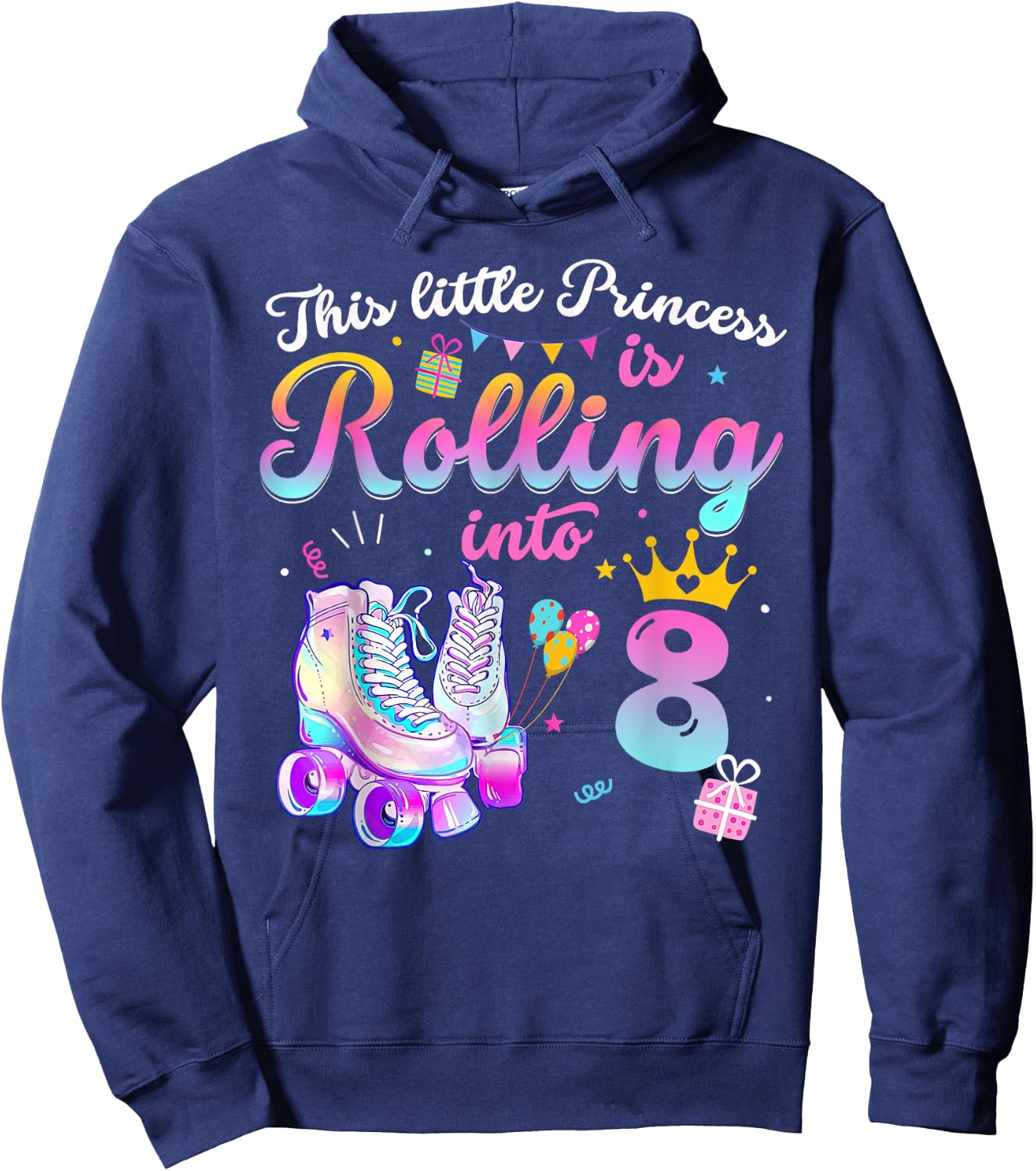 This Little Princess Is Rolling In To 8 Years Old 8th Hoodie - Hoodie | Navy