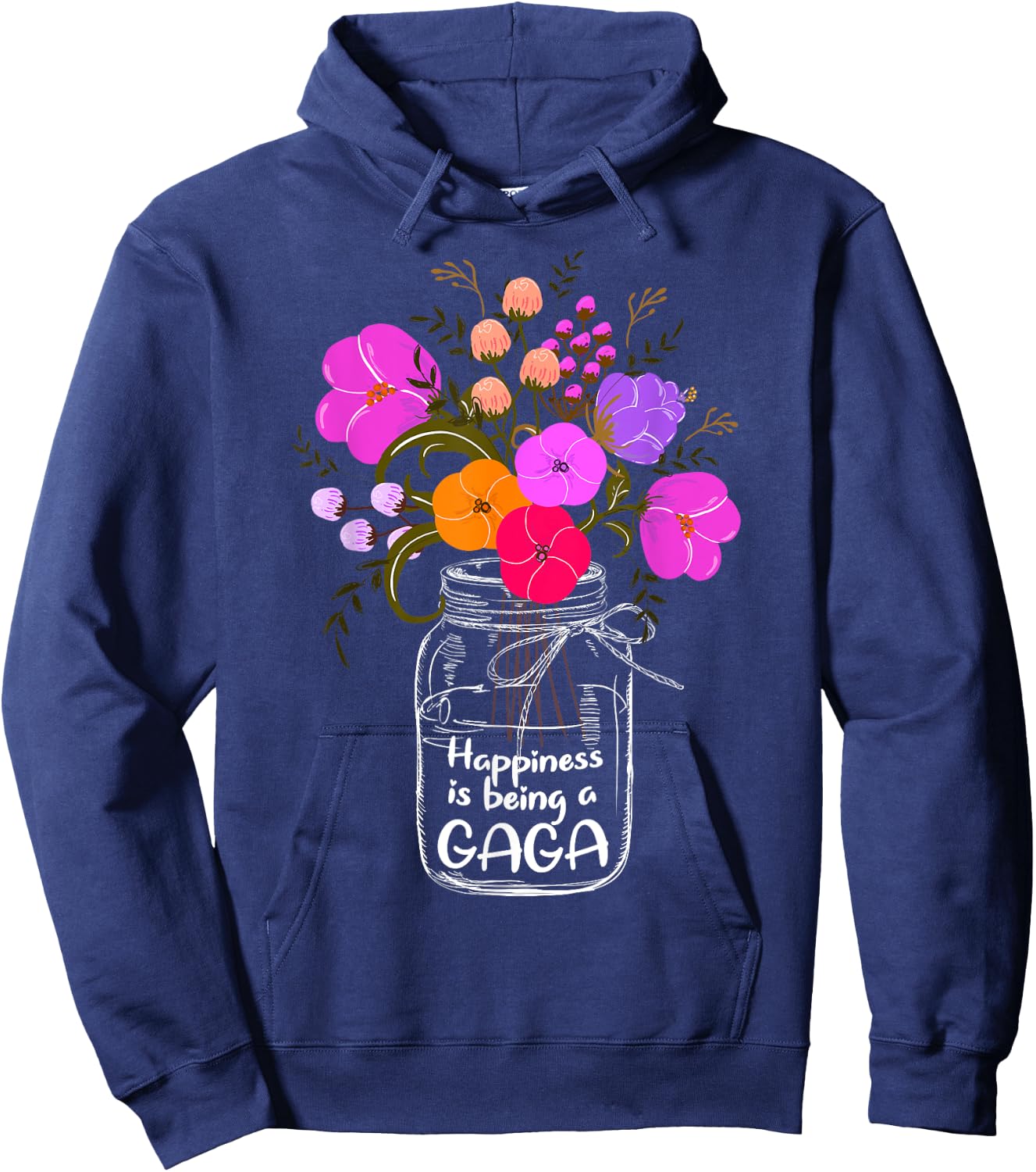 Happiness Is Being A Gaga Shirt Gift Grandma Mom Flower Hoodie - Hoodie | Navy