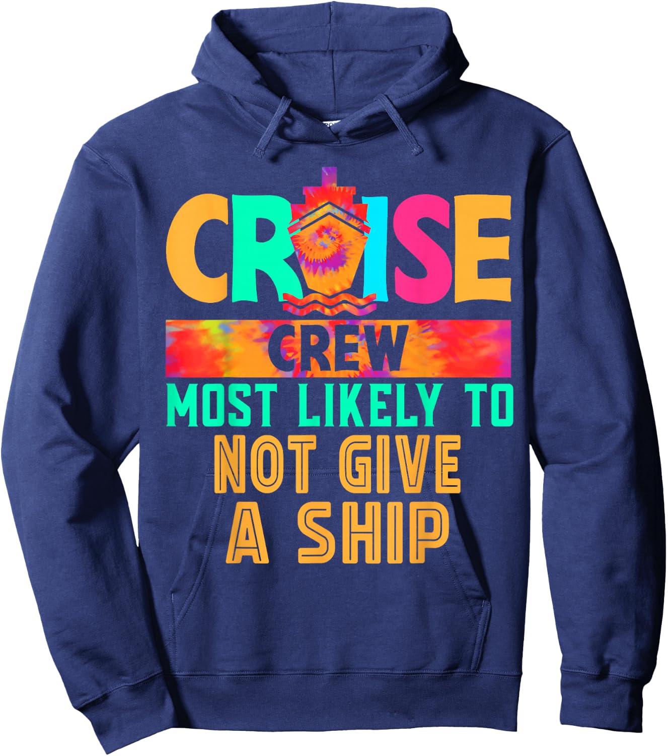 Cruise Crew Most Likely to Not Give A Ship Hippie Hoodie - Hoodie | Navy