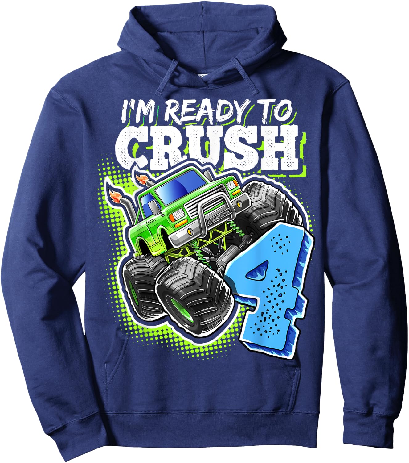 I'm Ready to Crush 4 Monster Truck 4th Birthday Gift Boys Hoodie - Hoodie | Navy