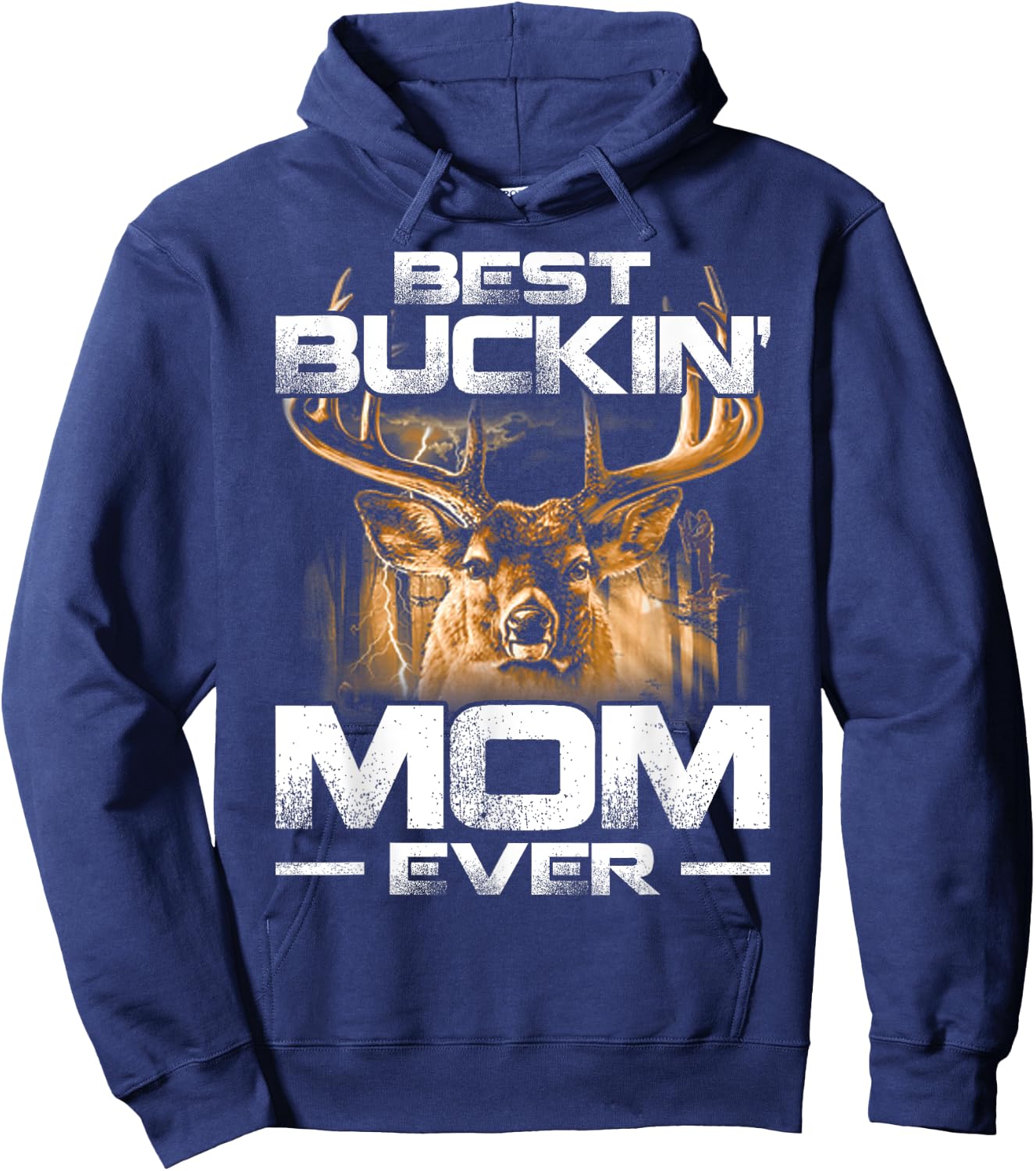 Best Buckin' Mom Ever Deer Hunting Bucking Mother Hoodie - Hoodie | Navy