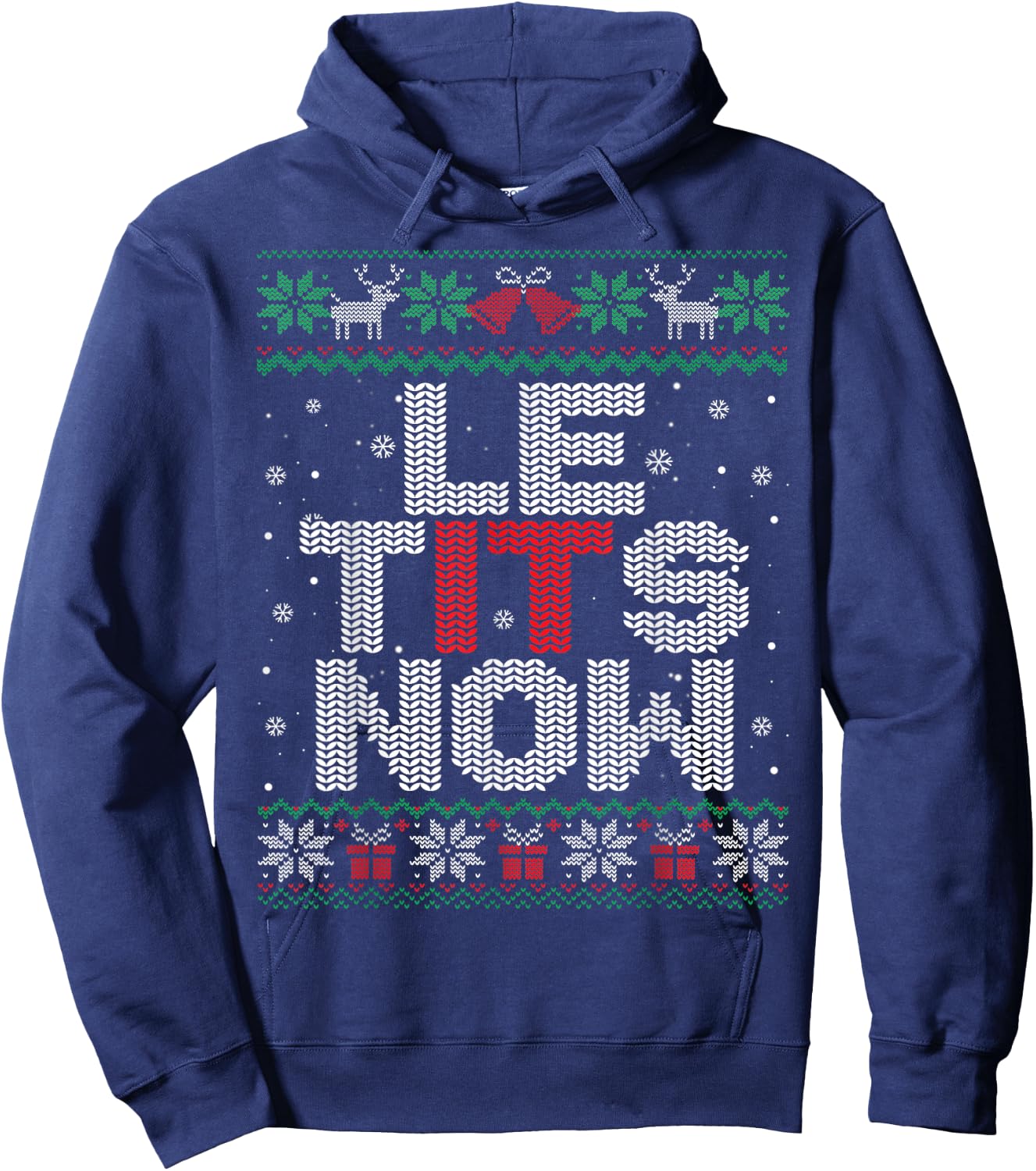 Le Tits Now Funny Xmas Let It Snow Ugly Christmas Sweater Hoodie - Hoodie | Navy