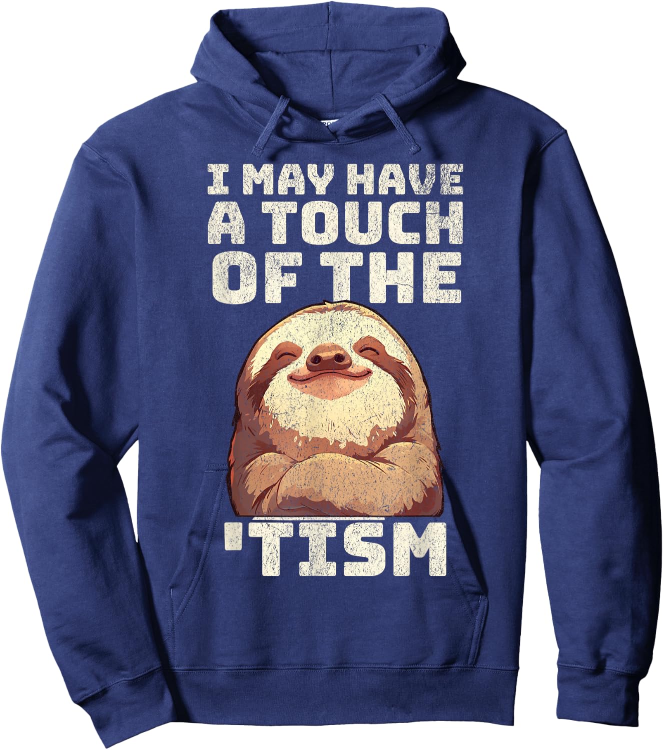 Sloth I may have the touch of the Tism autism awareness Cute Hoodie - Hoodie | Navy