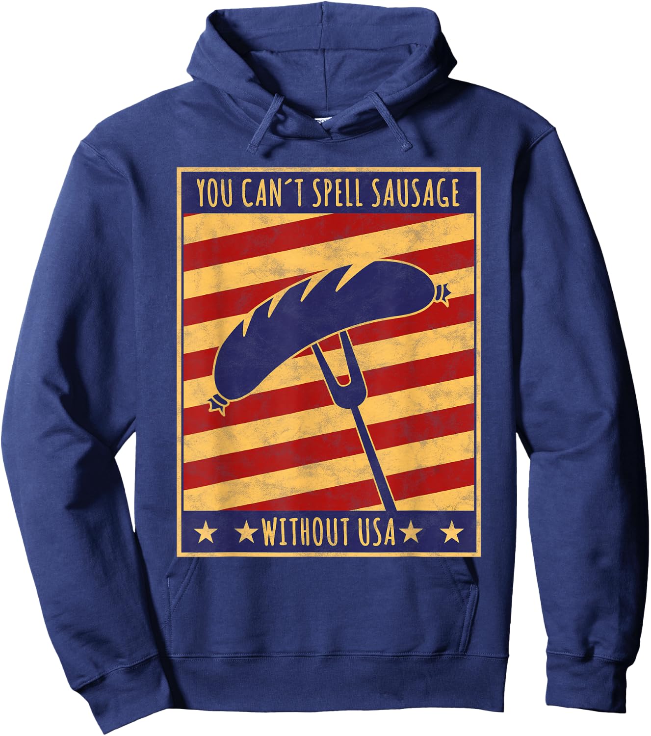 Retro Poster You Can't Spell Sausage Without USA Hoodie - Hoodie | Navy