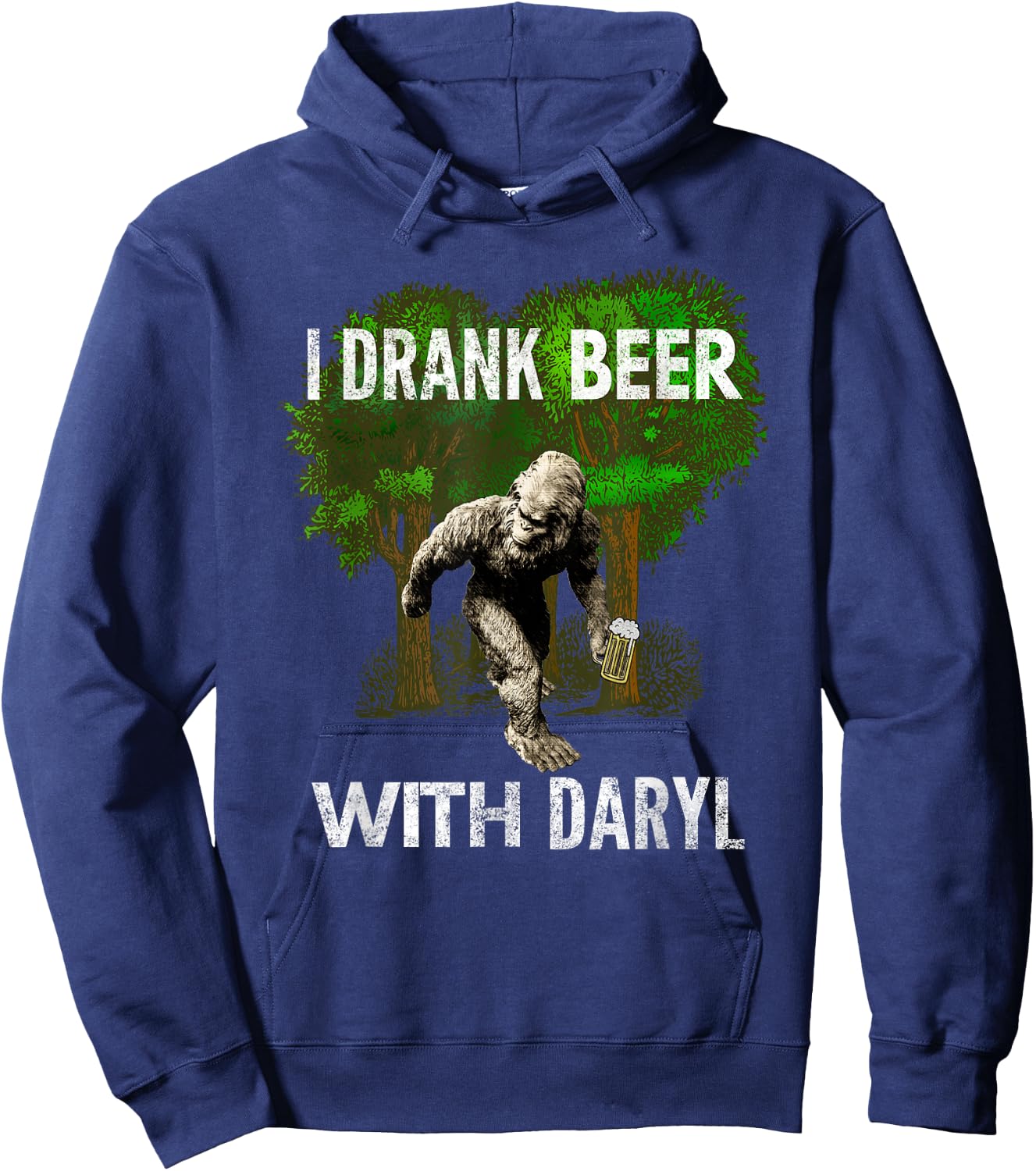 I Drank Beer With Daryl, Big, Foot, Funny, By Yoray Hoodie - Hoodie | Navy