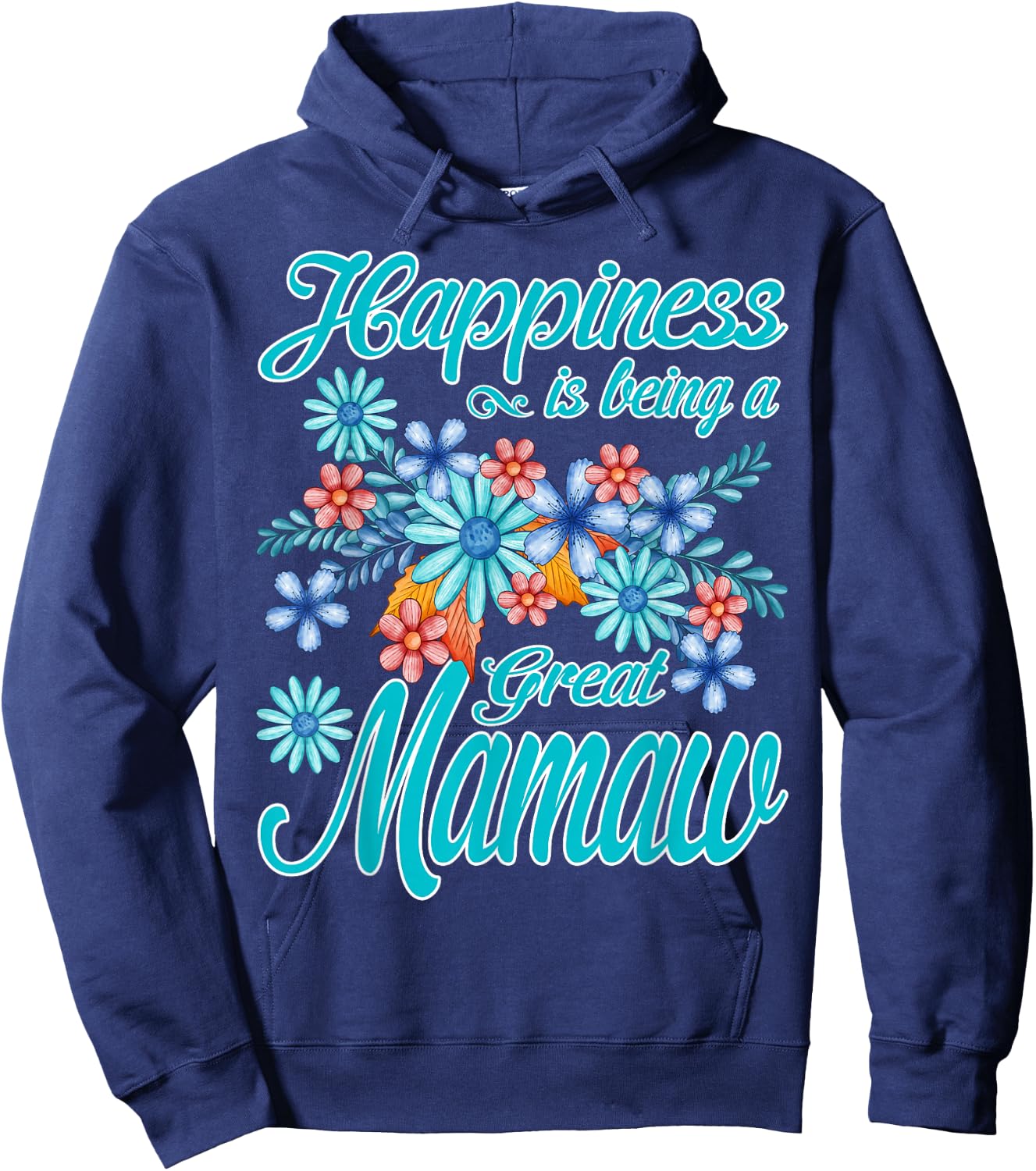 Happiness Is Being A Great Mamaw Hoodie - Hoodie | Navy