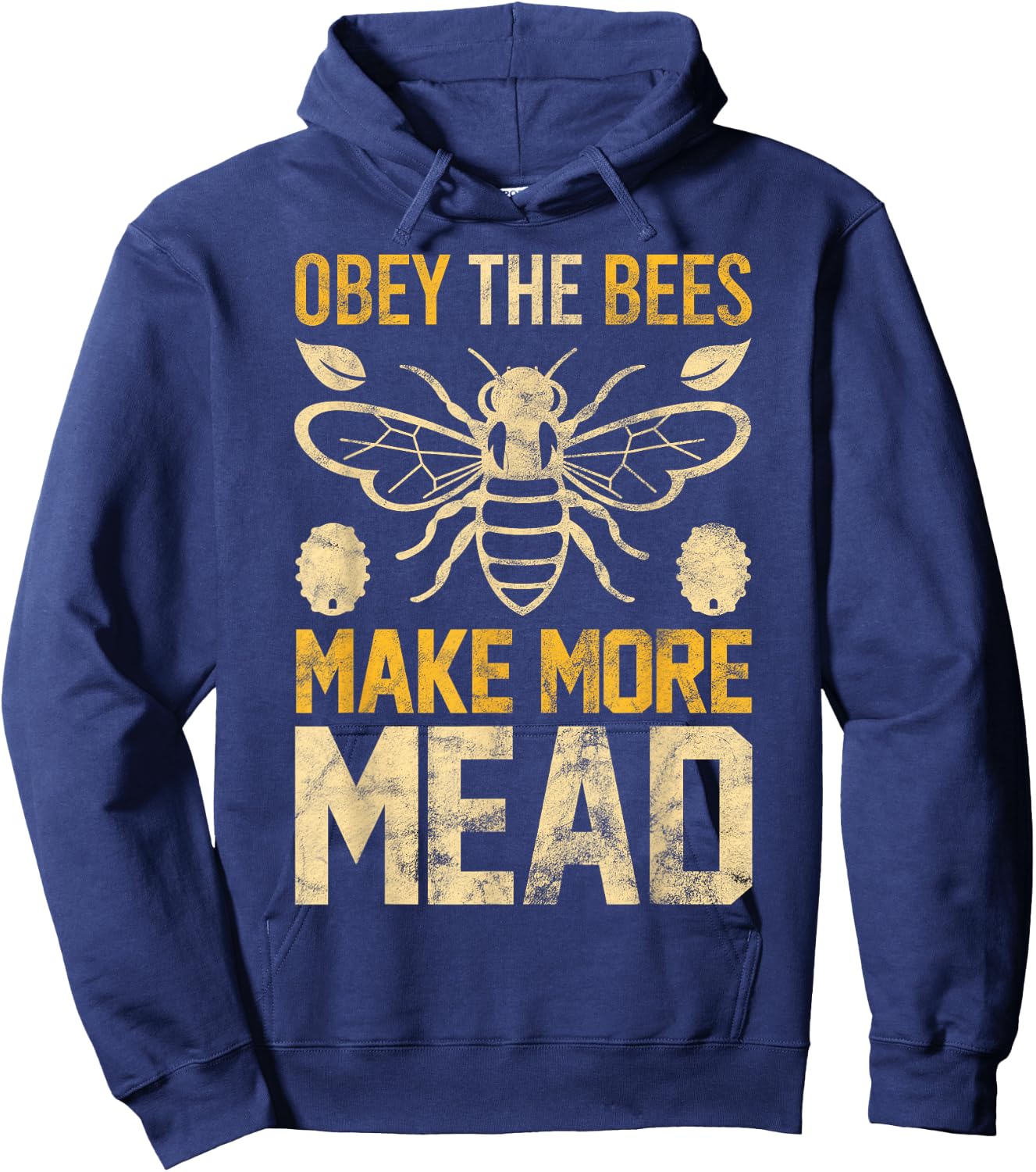 Obey the Bees, Make More Mead Gift Hoodie - Hoodie | Navy