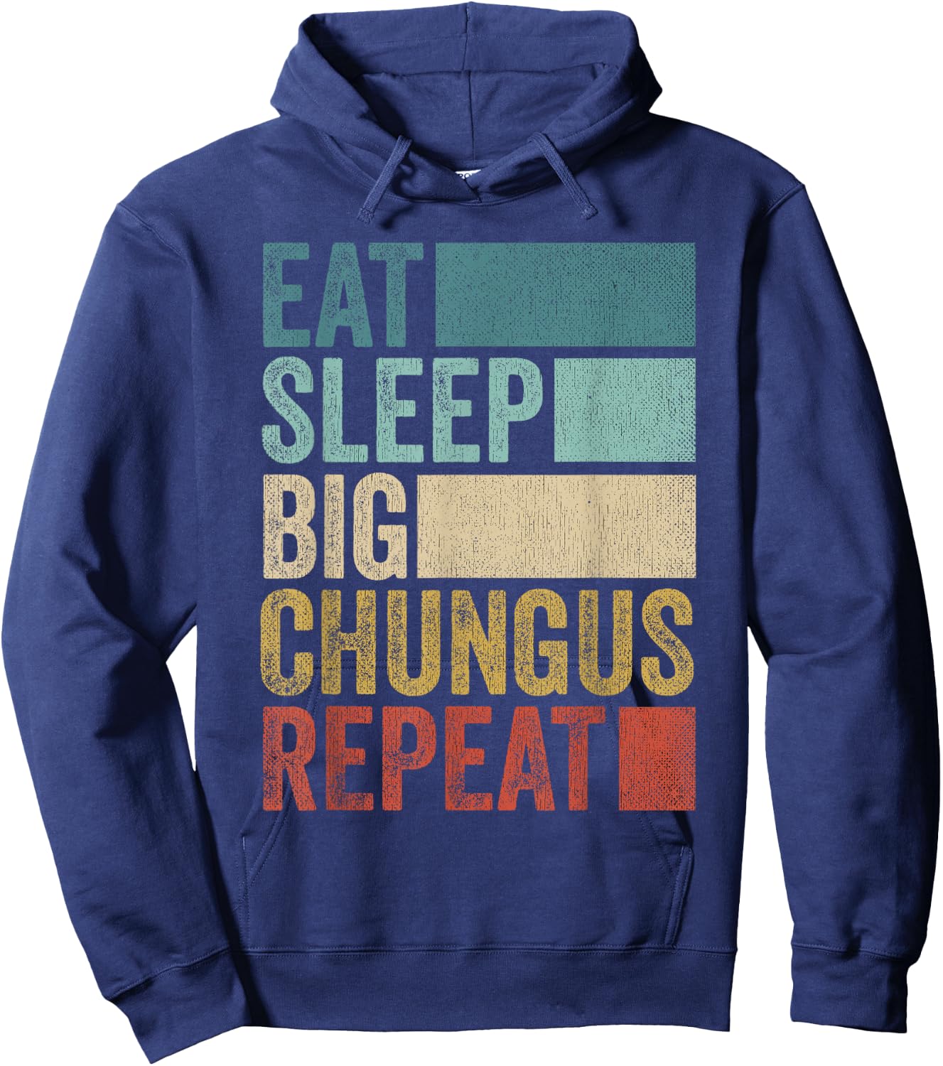 Retro Eat Sleep Big Chungus Repeat Funny Big Chungus Hoodie - Hoodie | Navy