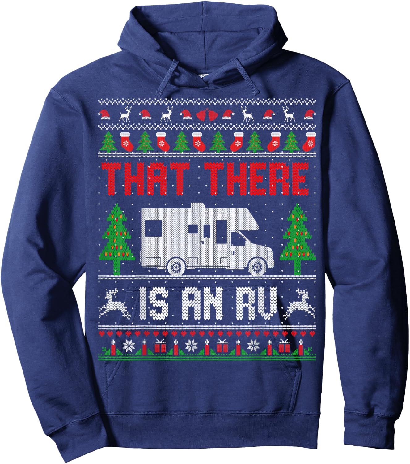 That There Is An RV Camping Funny Ugly Christmas Campers Hoodie - Hoodie | Navy