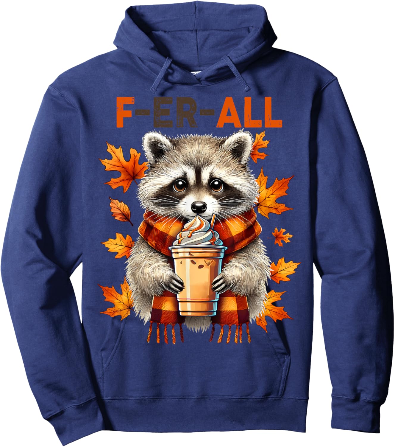 Halloween Cute Raccoon But Feral Fall Season Pumpkin Spice Hoodie - Hoodie | Navy