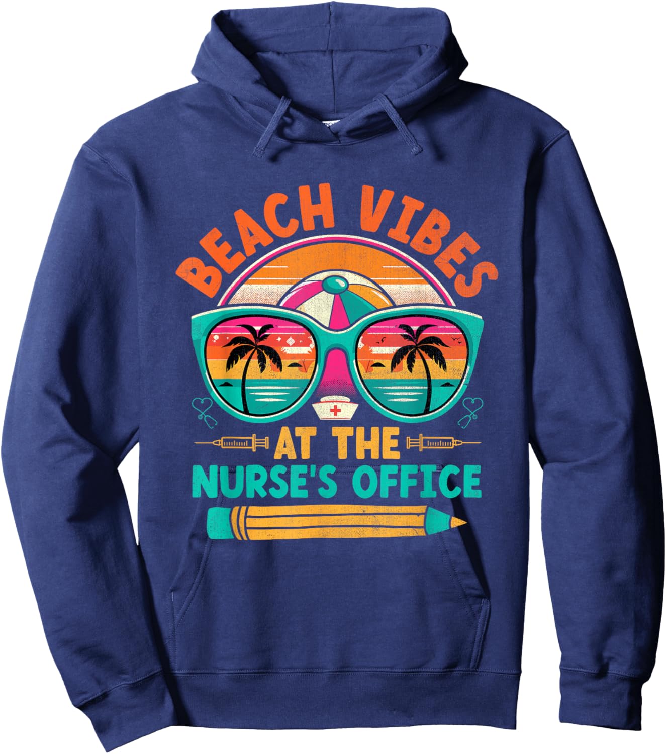 School Nurse Last Day Of School Funny Summer Break Beach Hoodie - Hoodie | Navy