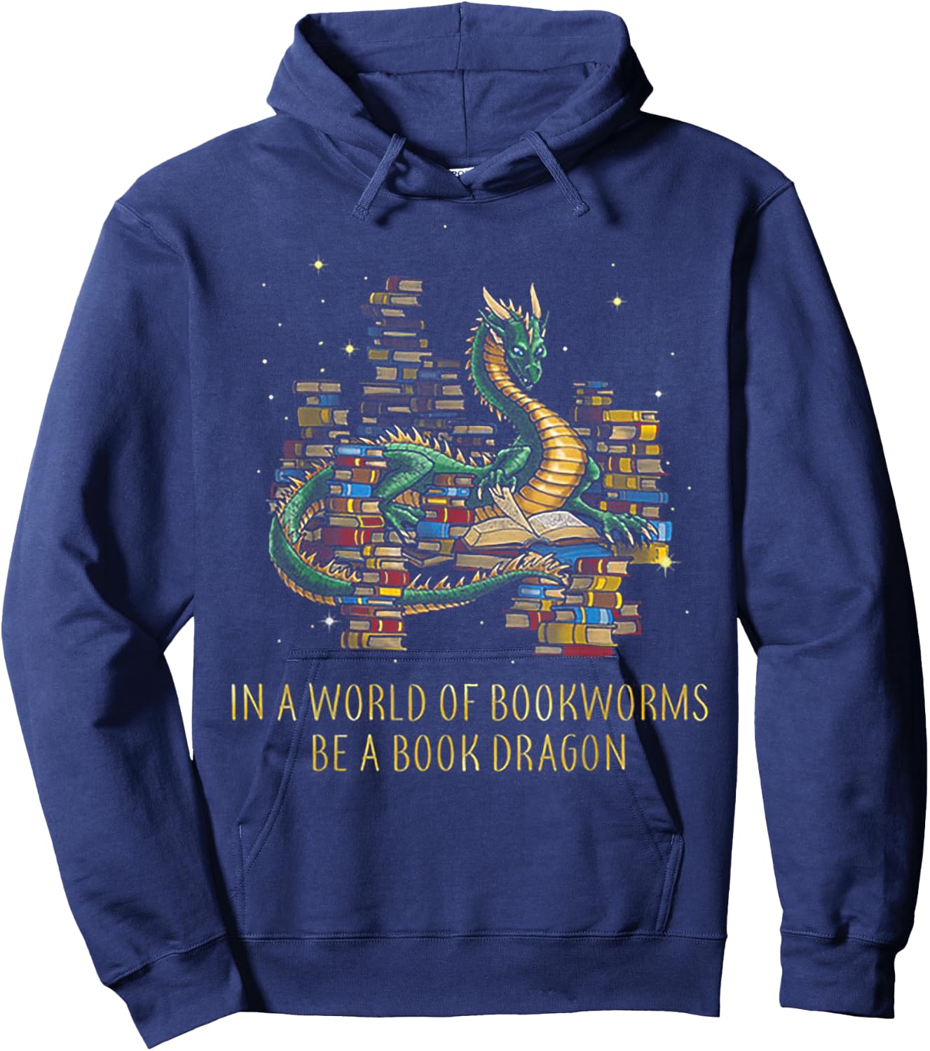 In A World Of Bookworms Be A Book Dragon Funny Gift Hoodie - Hoodie | Navy